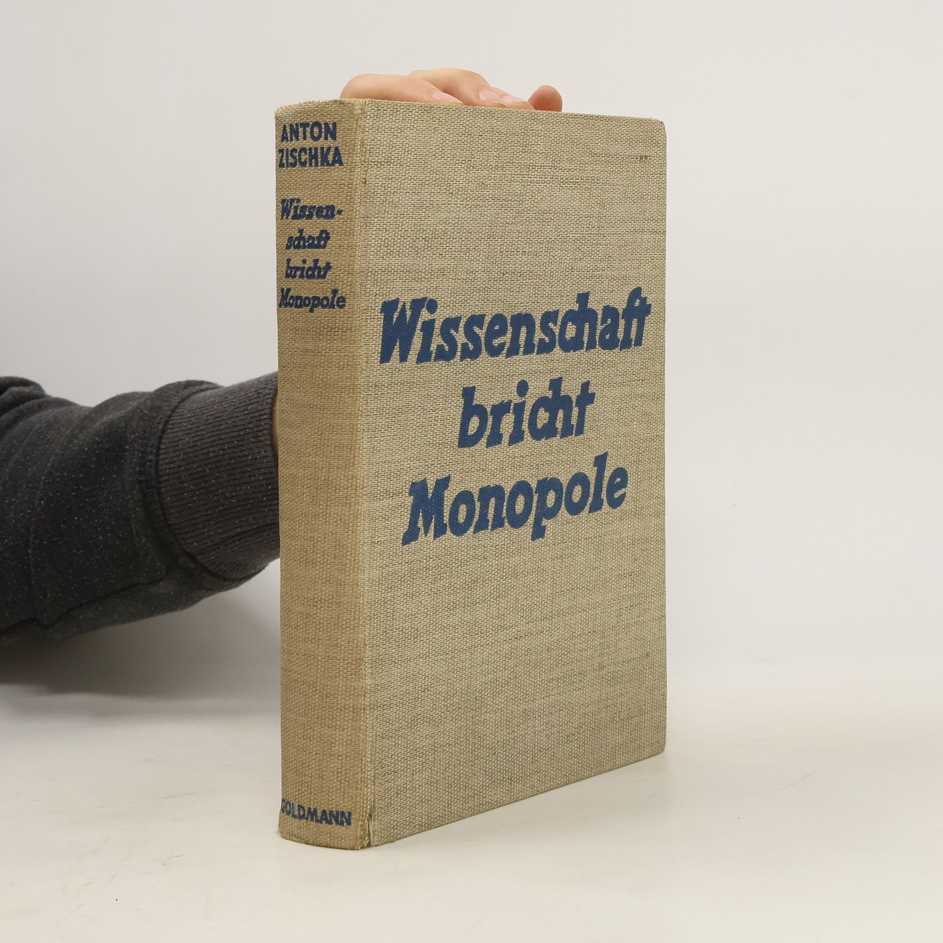 Anton Zischka Wissenschaft bricht Monopole