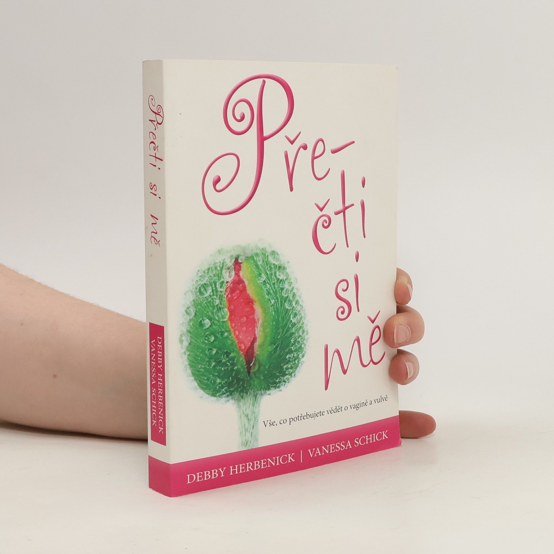 Debby Herbenick Přečti si mě : vše, co potřebujete vědět o vagině a vulvě