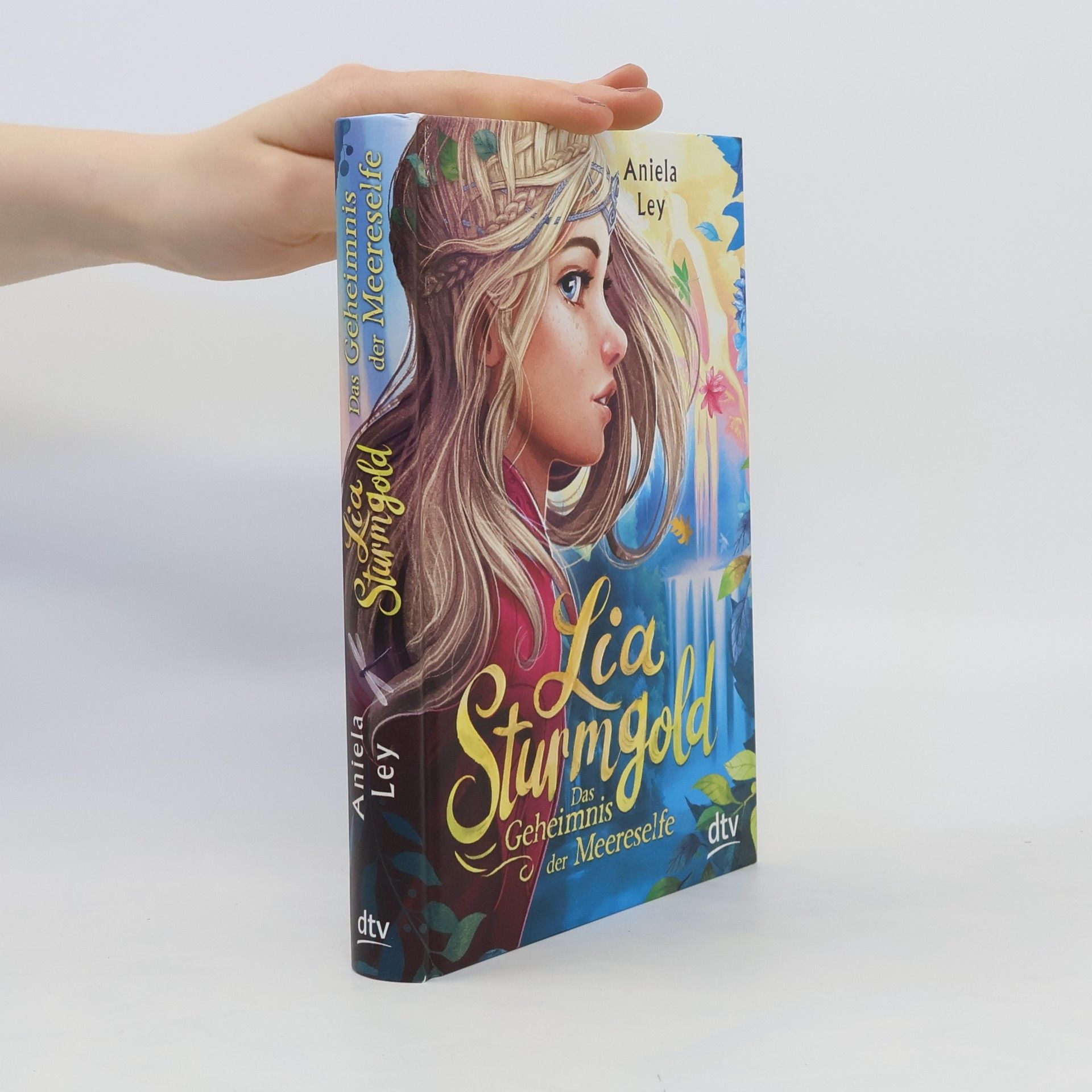 Aniela Ley Lia Sturmgold - Das Geheimnis der Meereselfe
