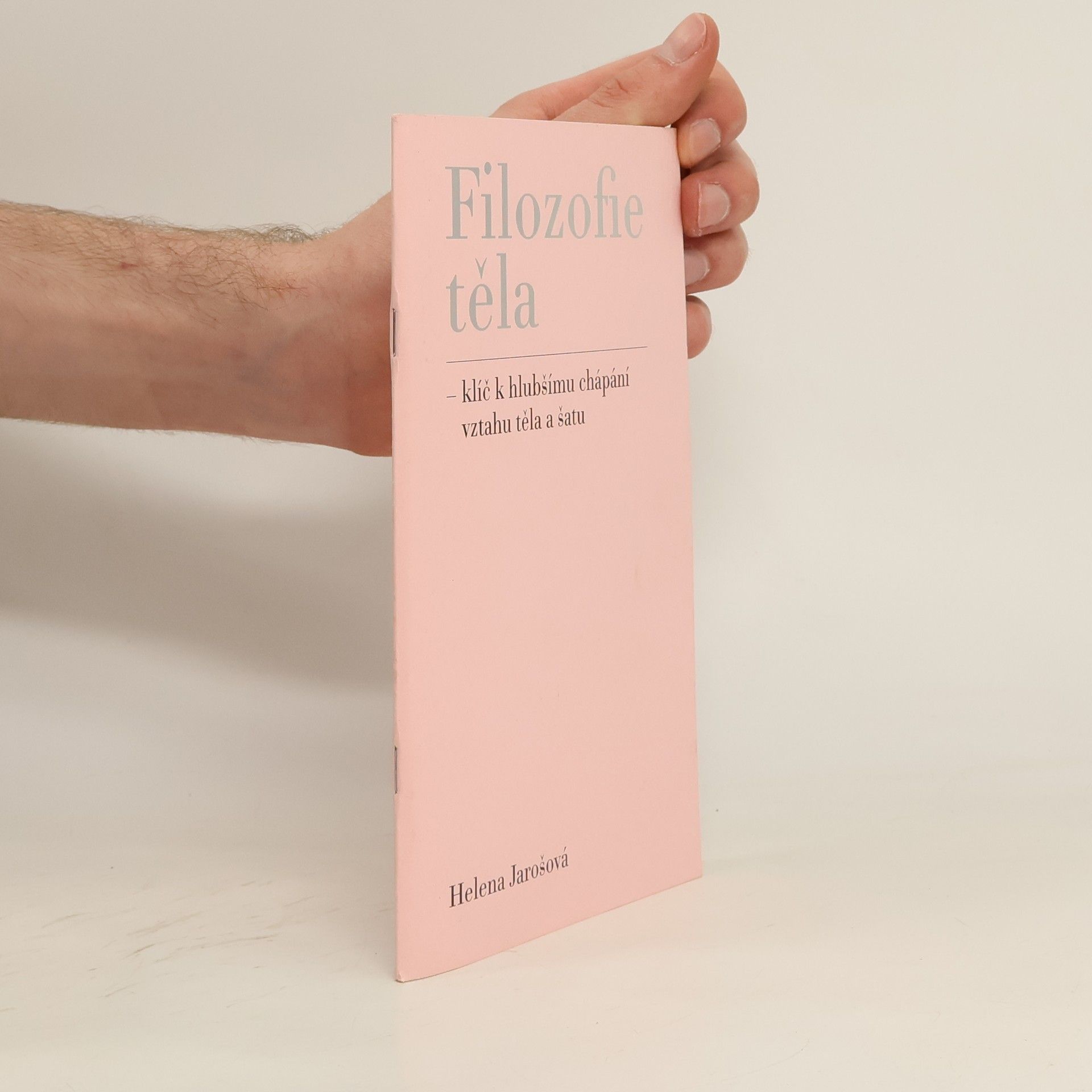 Helena Jarošová Filozofie těla