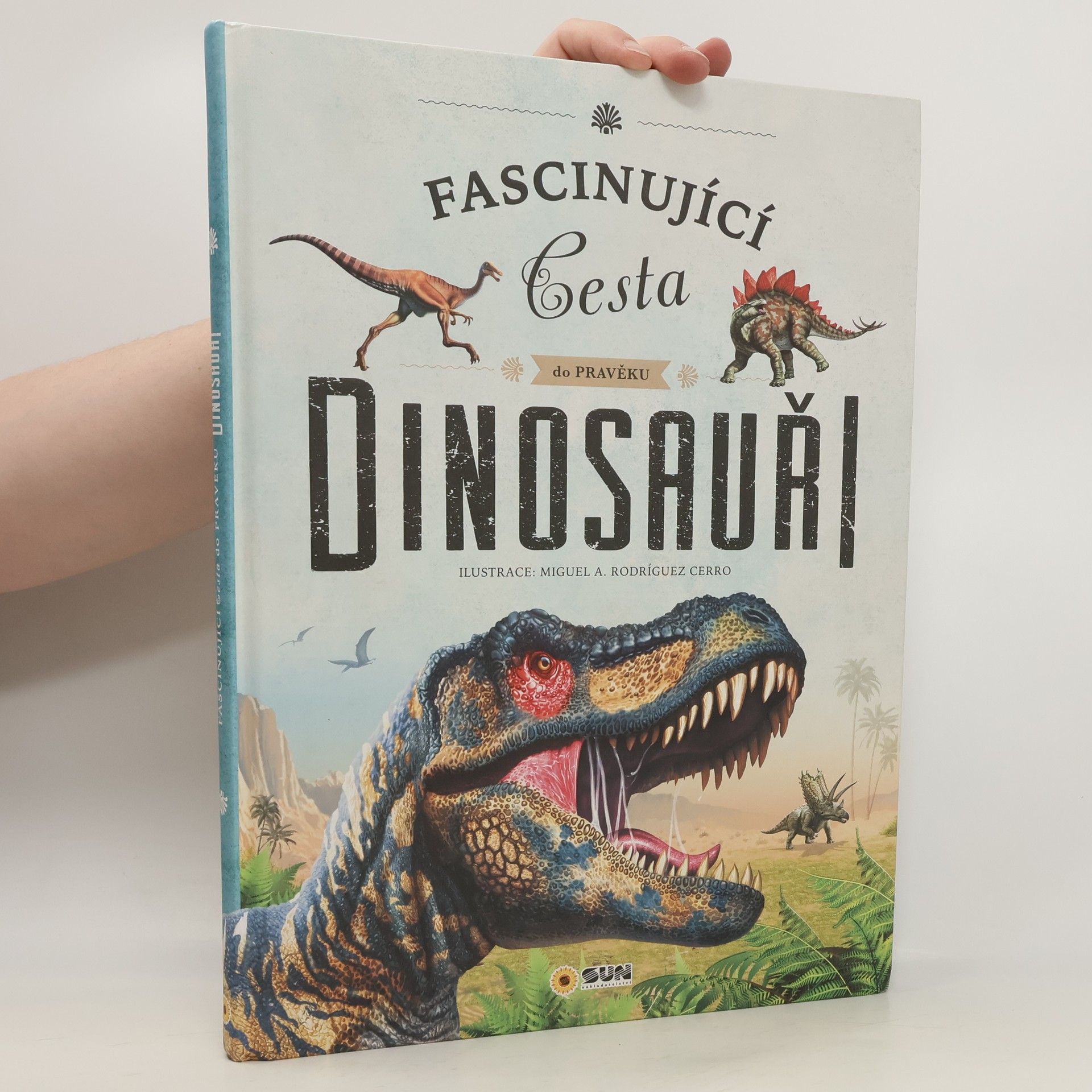 Miguel Alfonso Rodríguez Cerro Fascinující cesta do pravěku. Dinosauři