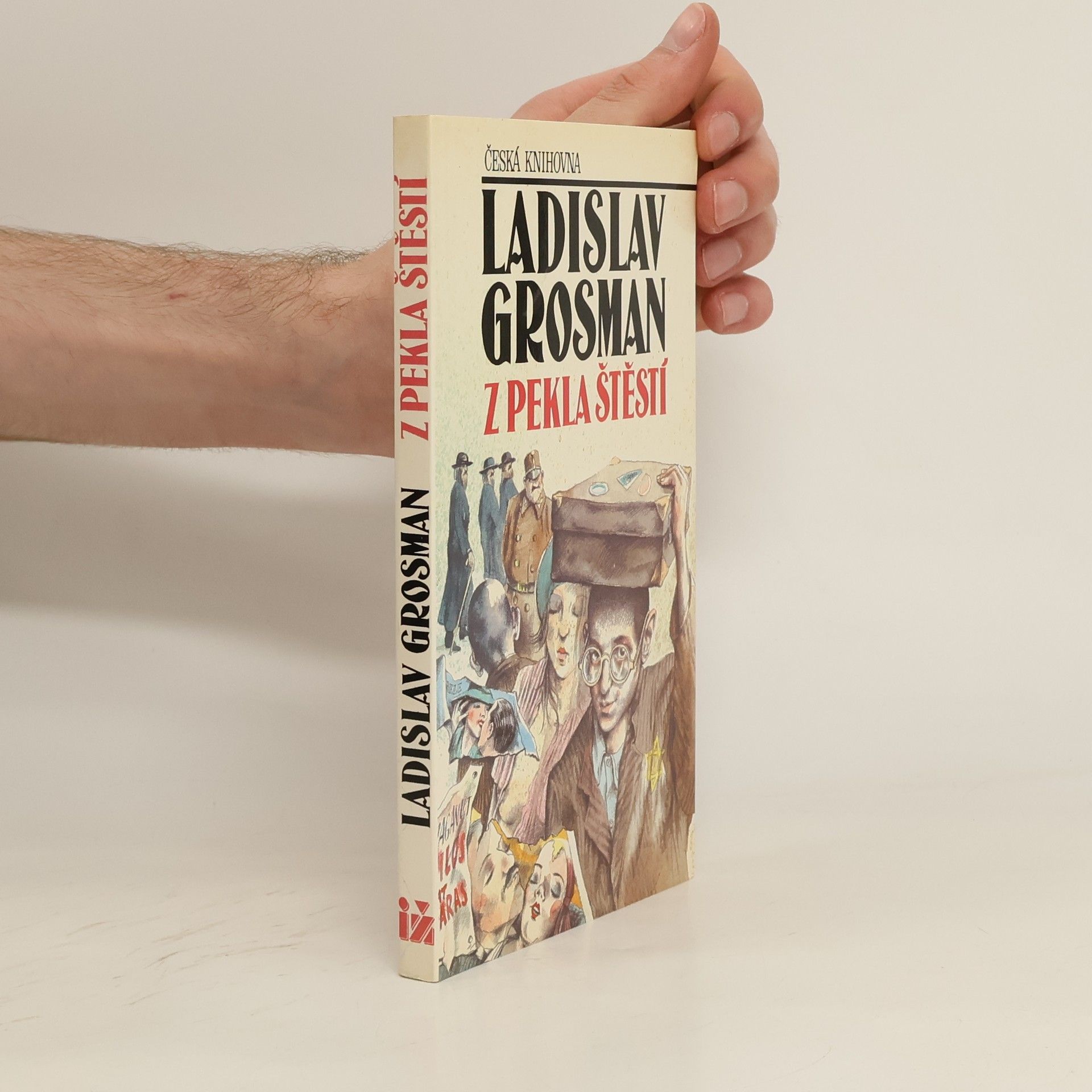 Ladislav Grosman Z pekla štěstí