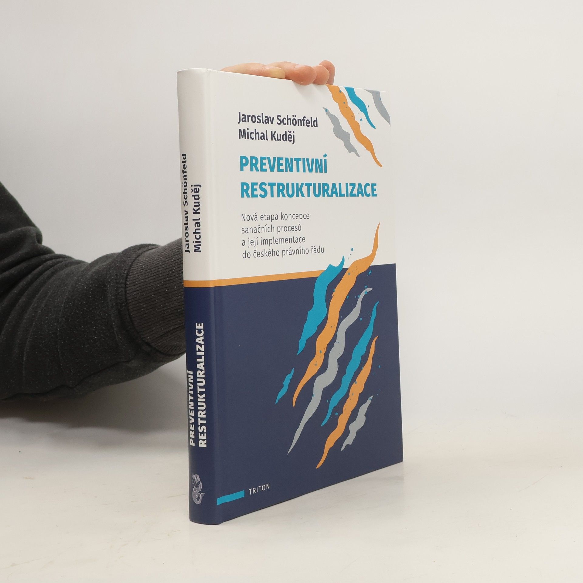 Jaroslav Schönfeld Preventivní restrukturalizace - Nová etapa koncepce sanačních procesů a její implementace do českého právního řádu