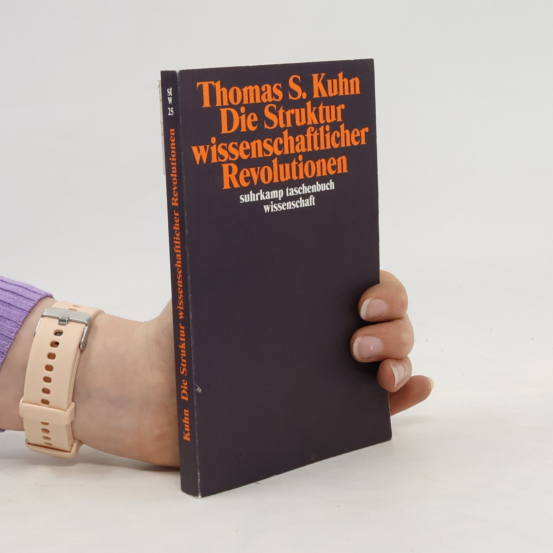Thomas Kuhn Die Struktur wissenschaftlicher Revolutionen