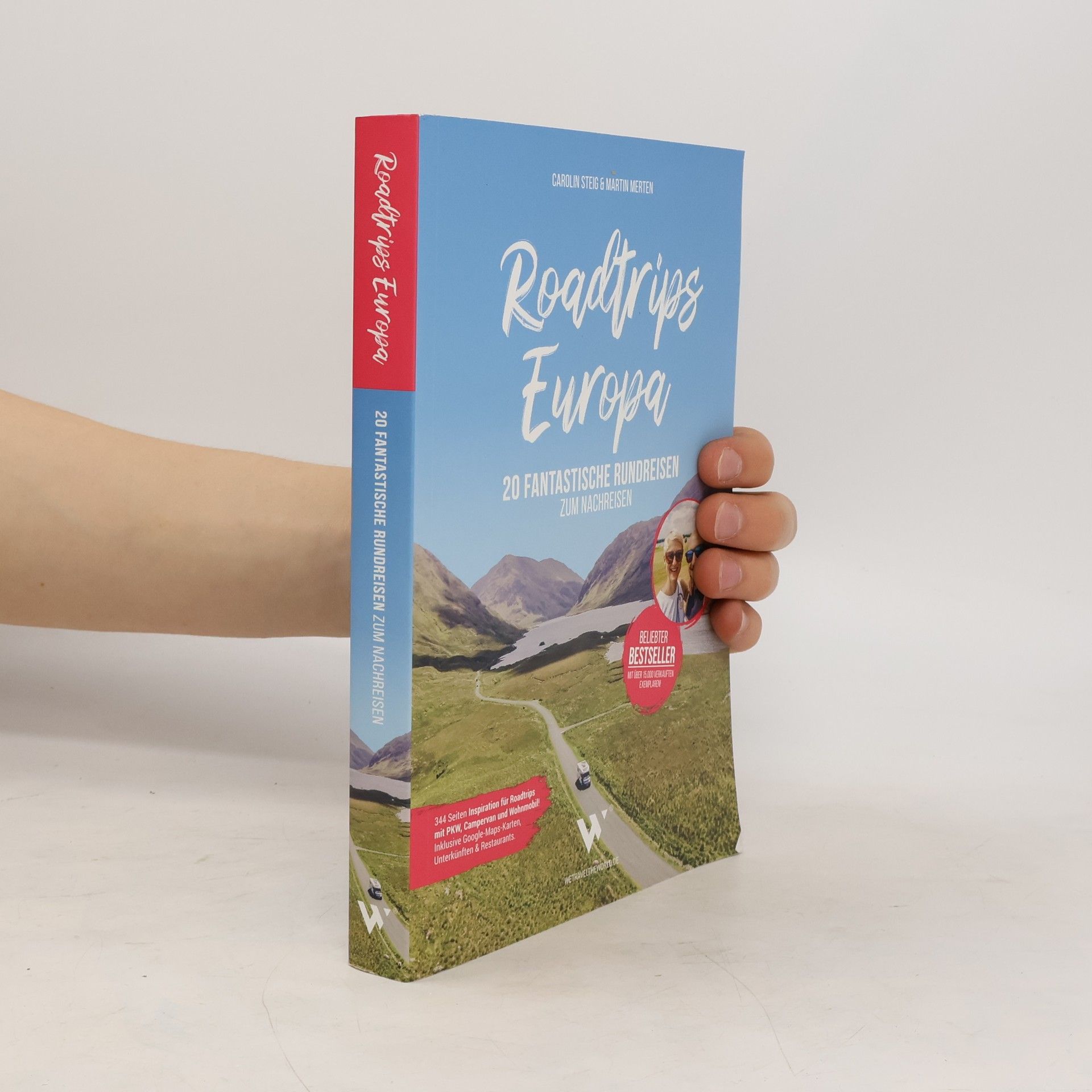 Carolin Steig Roadtrips Europa. 20 Fantastische Rundreisen zum Nachreisen