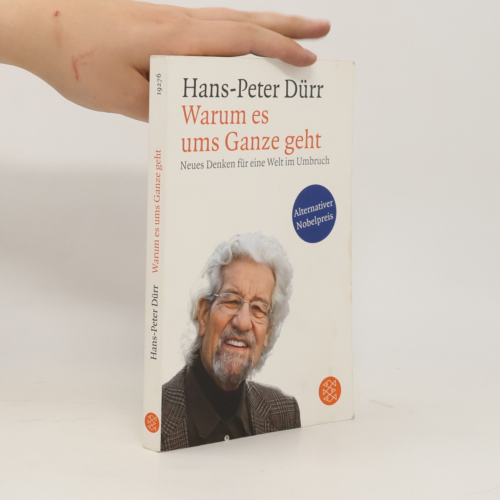 Hans-Peter Dürr Warum es ums Ganze geht
