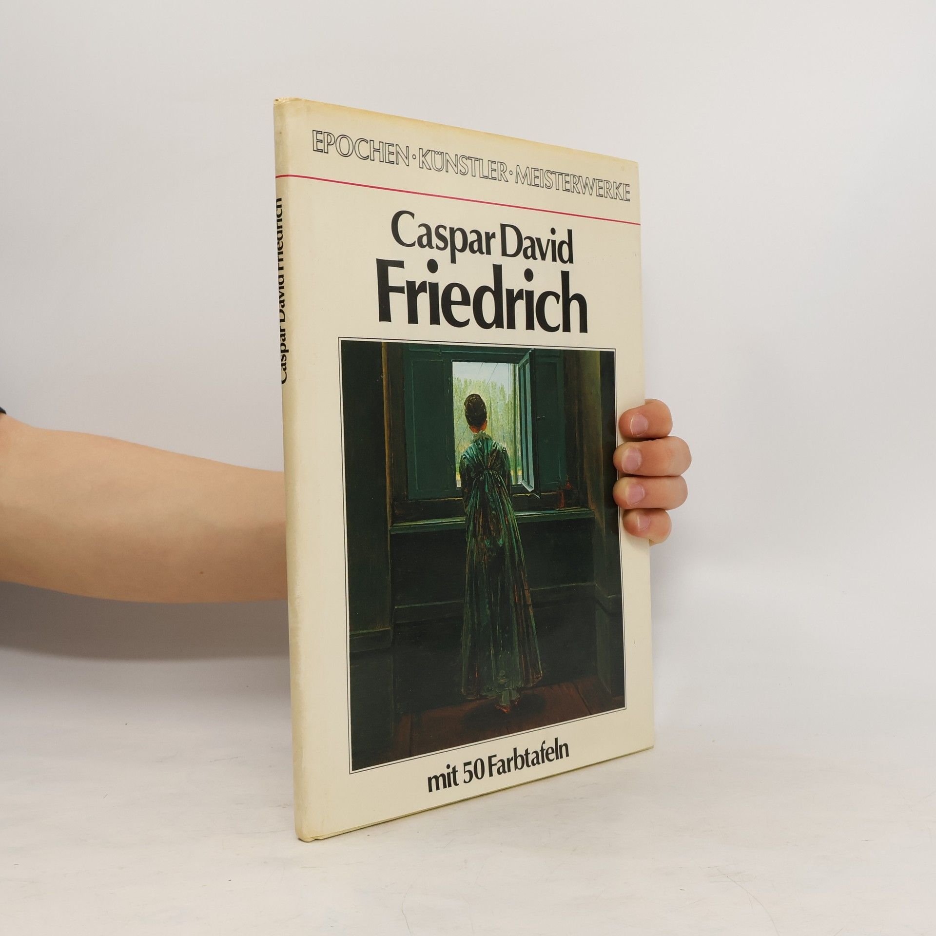 Autorenkollektiv Caspar David Friedrich mit 50 Farbtafeln
