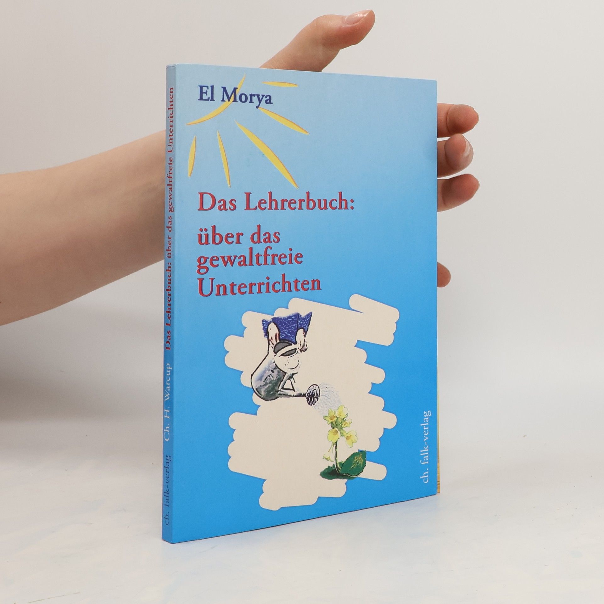Christine H. Warcup Das Lehrbuch: über das gewaltfreie Unterrichten