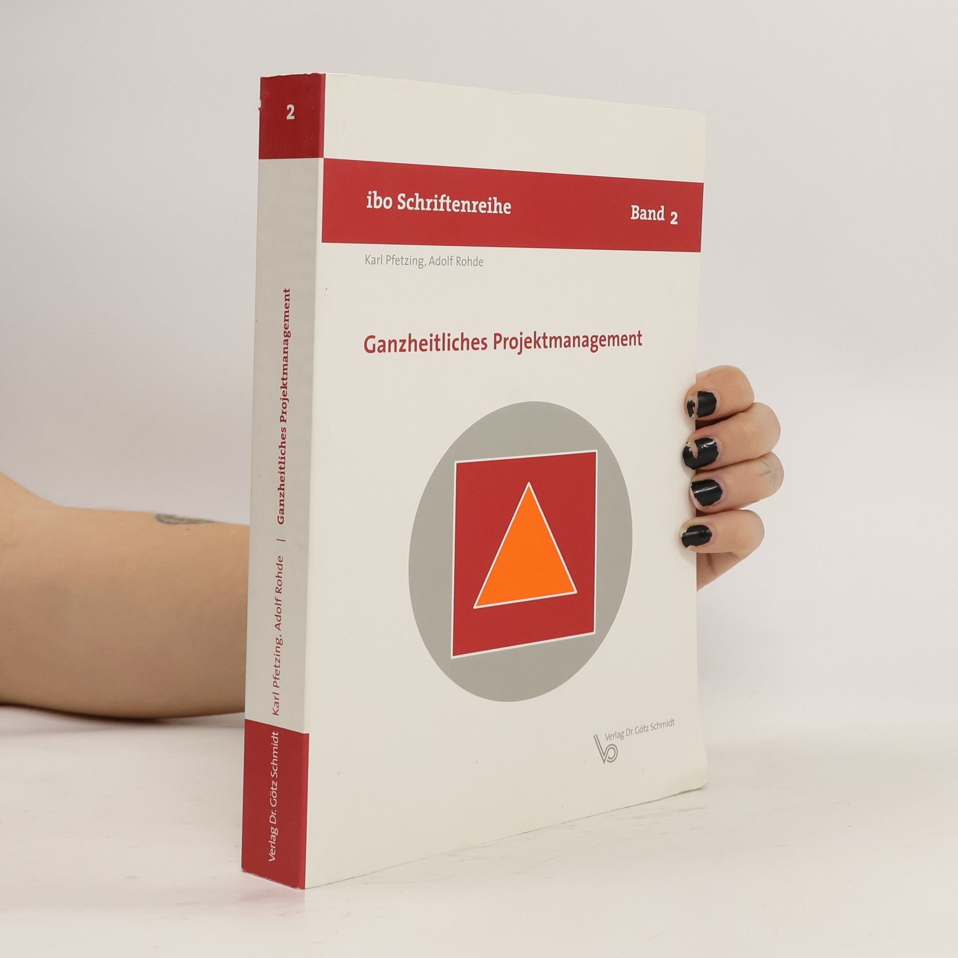 Karl Pfetzing Ganzheitliches Projektmanagement