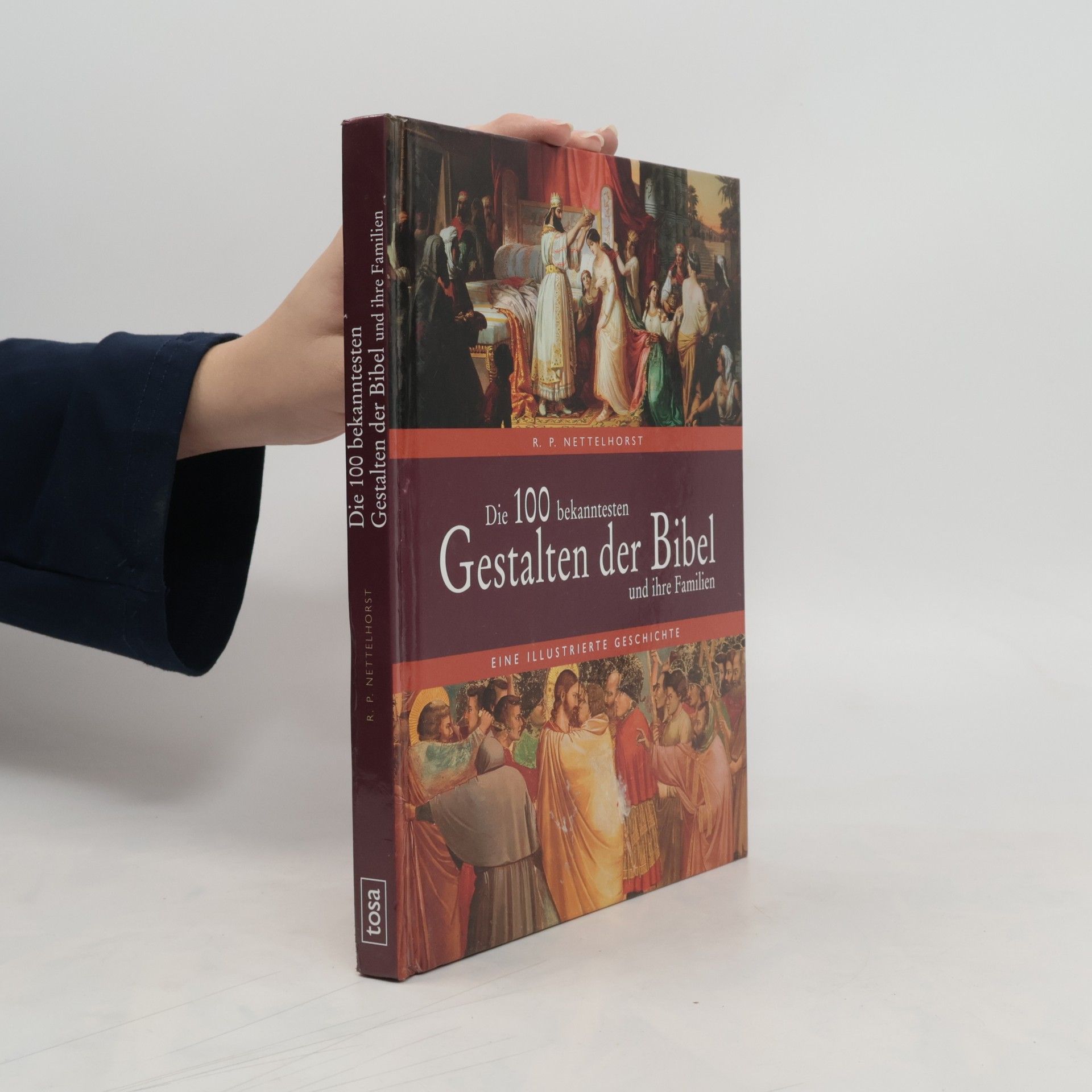 Robin P. Nettelhorst Die 100 bekanntesten Gestalten der Bibel und ihre Familien