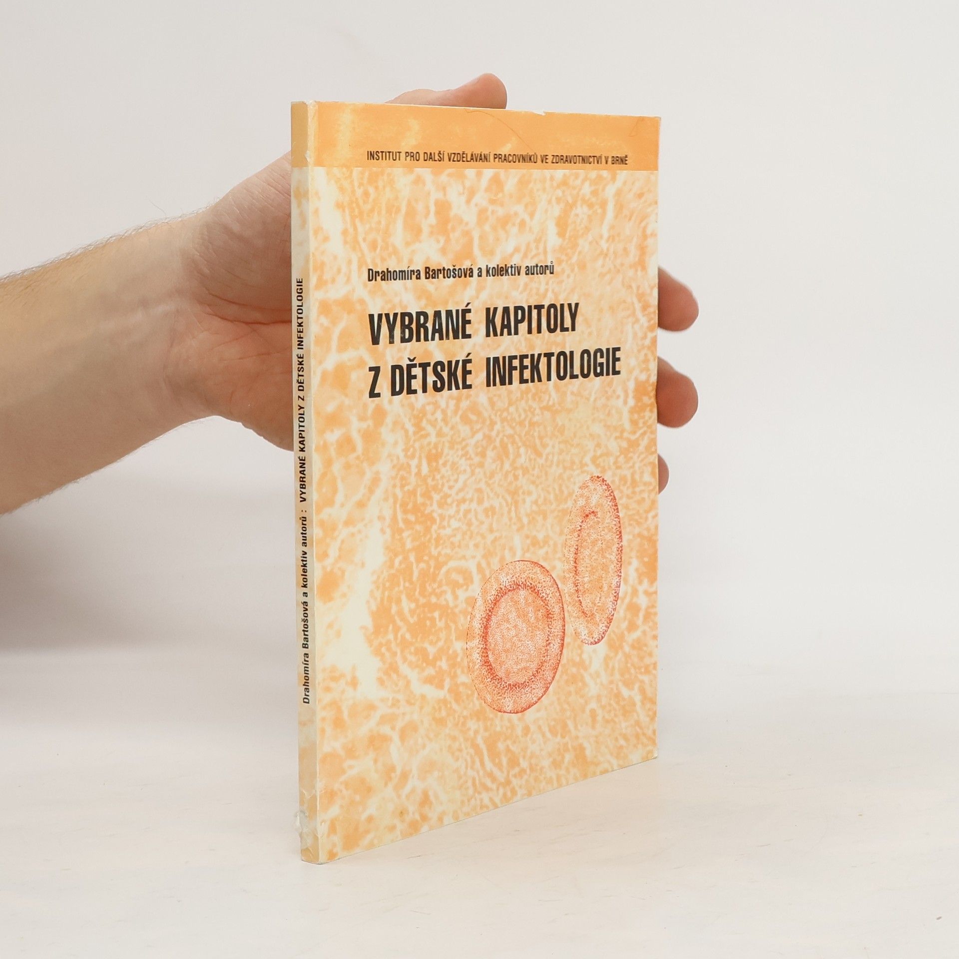 Drahomíra Bartošová Vybrané kapitoly z dětské infektologie