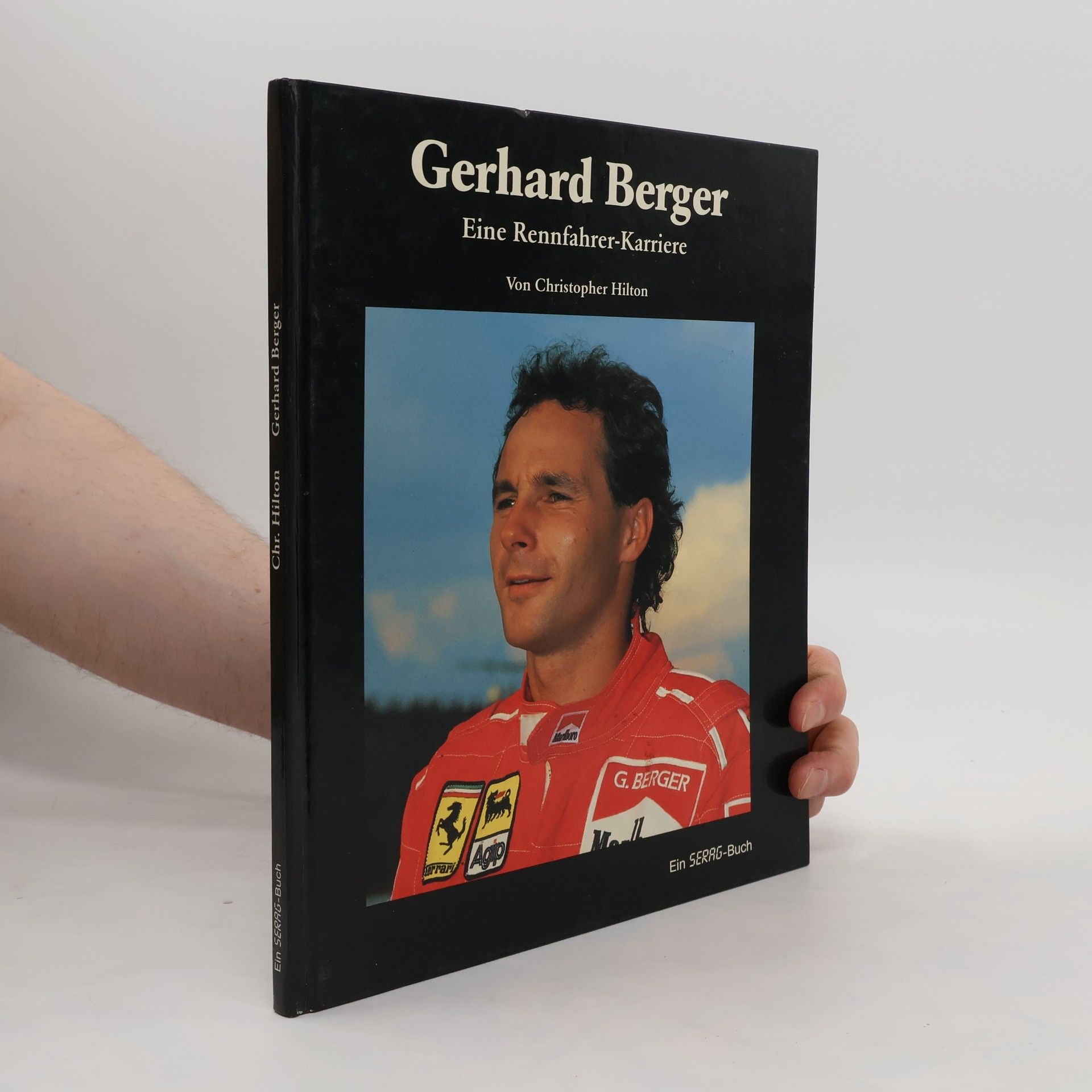 Christopher Hilton Gerhard Berger: Eine Rennfahrer-Karriere