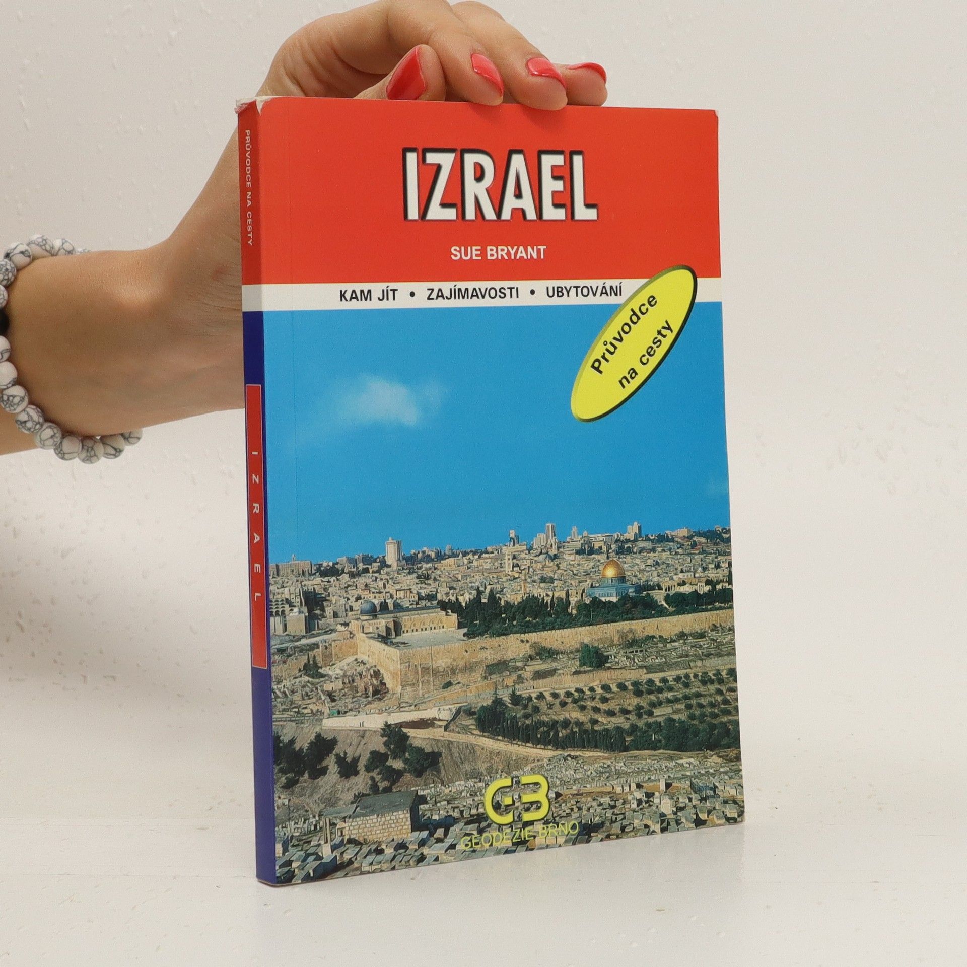 Sue Bryant Izrael. Kam jít, zajímavosti, ubytování