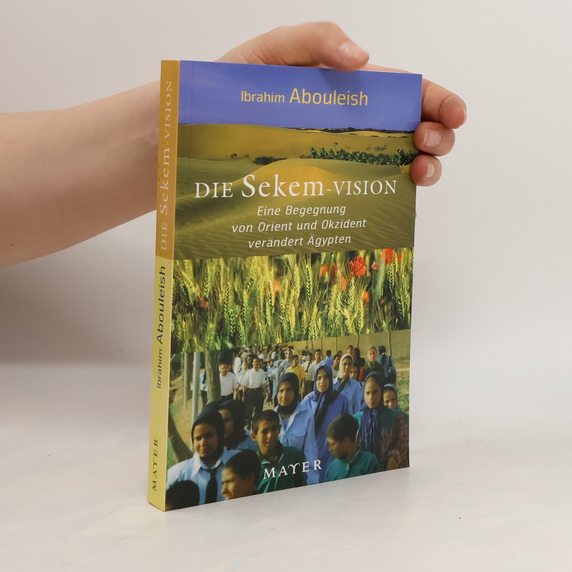 Ibrahim Abouleish Die Sekem-Vision