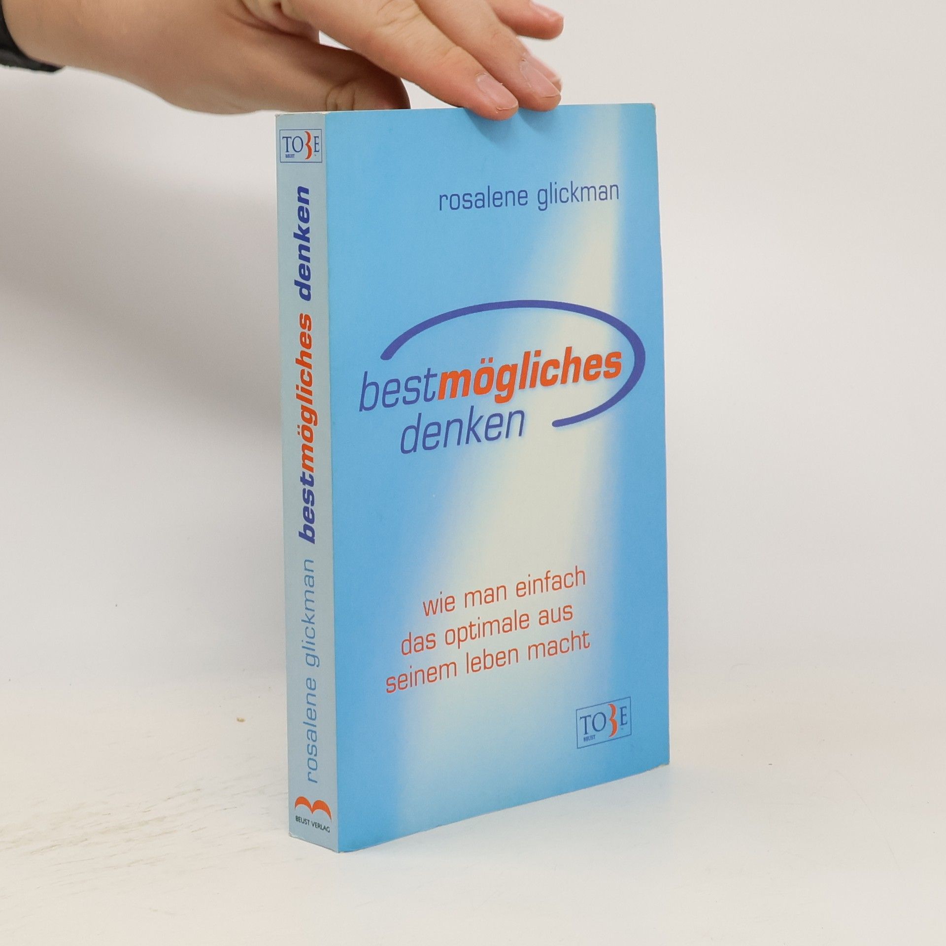 Rosalene Glickman Bestmögliches Denken