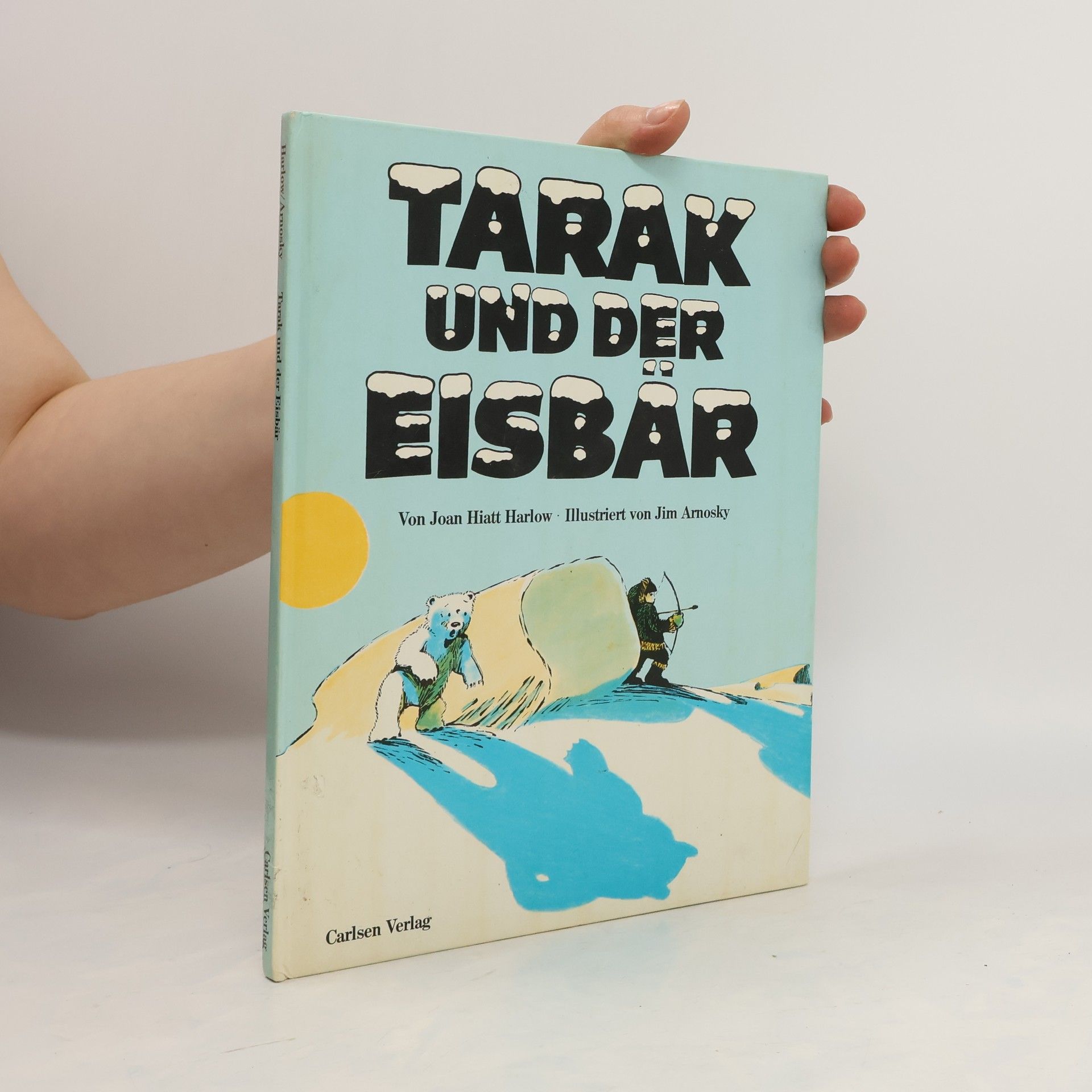Joan Hiatt Harlow Tarak und der Eisbär