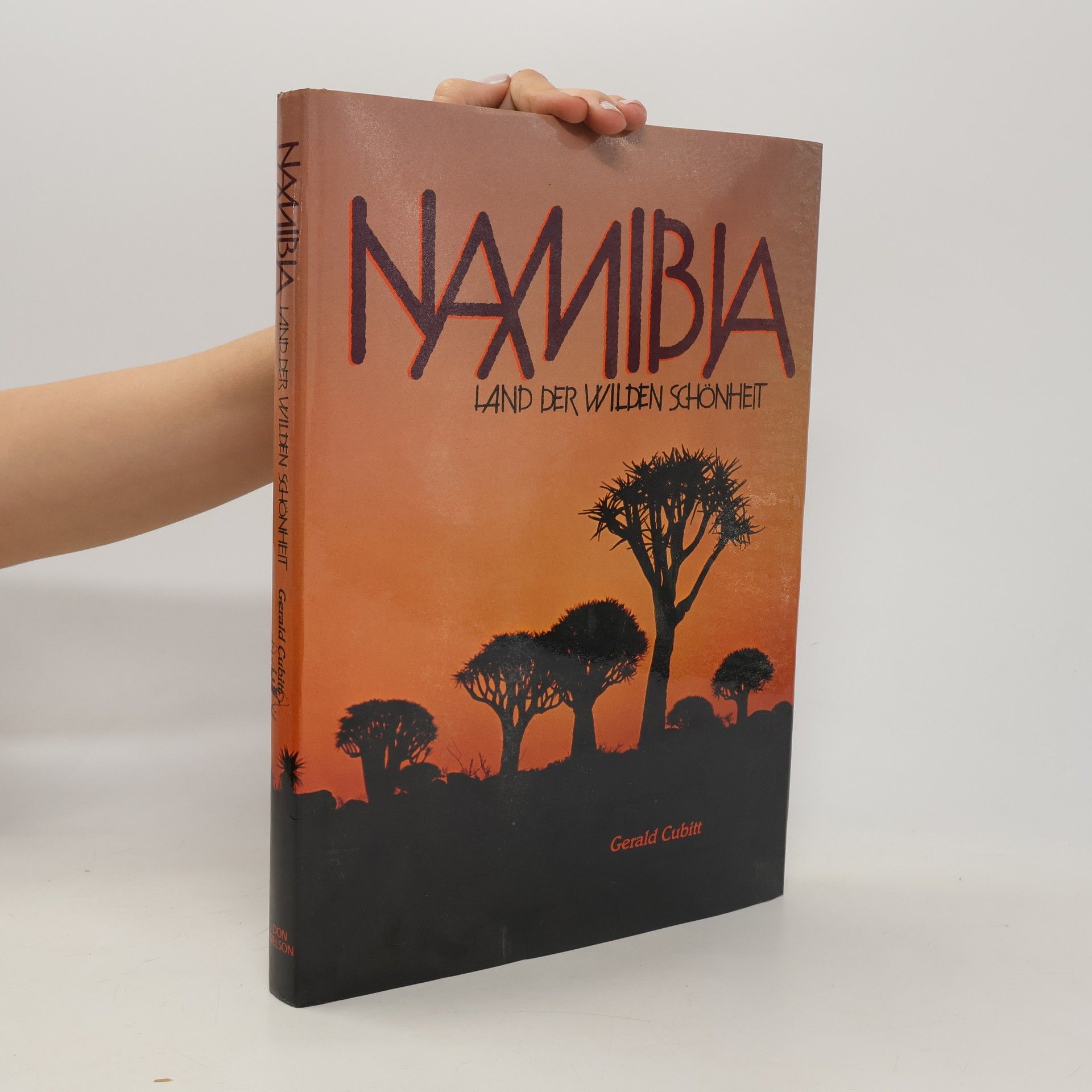 Gerald Cubitt Namibia, Land der wilden Schönheit