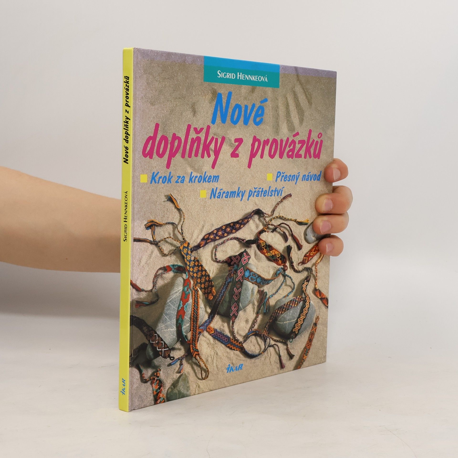 Sigrid Hennke Nové doplňky z provázků