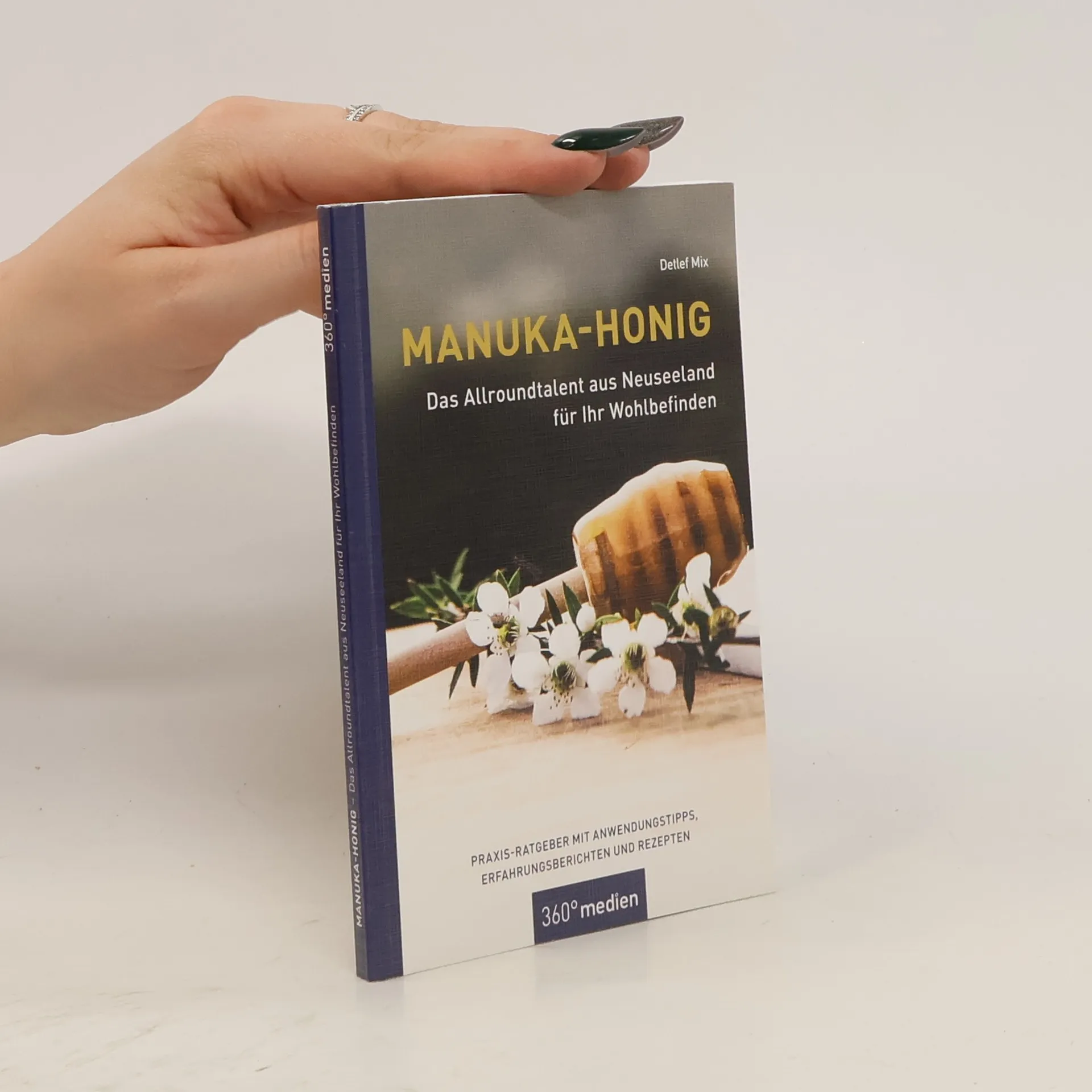 Manuka-Honig - Das Allroundtalent aus Neuseeland für Ihr Wohlbefinden | Kniha | Detlef Mix | DE