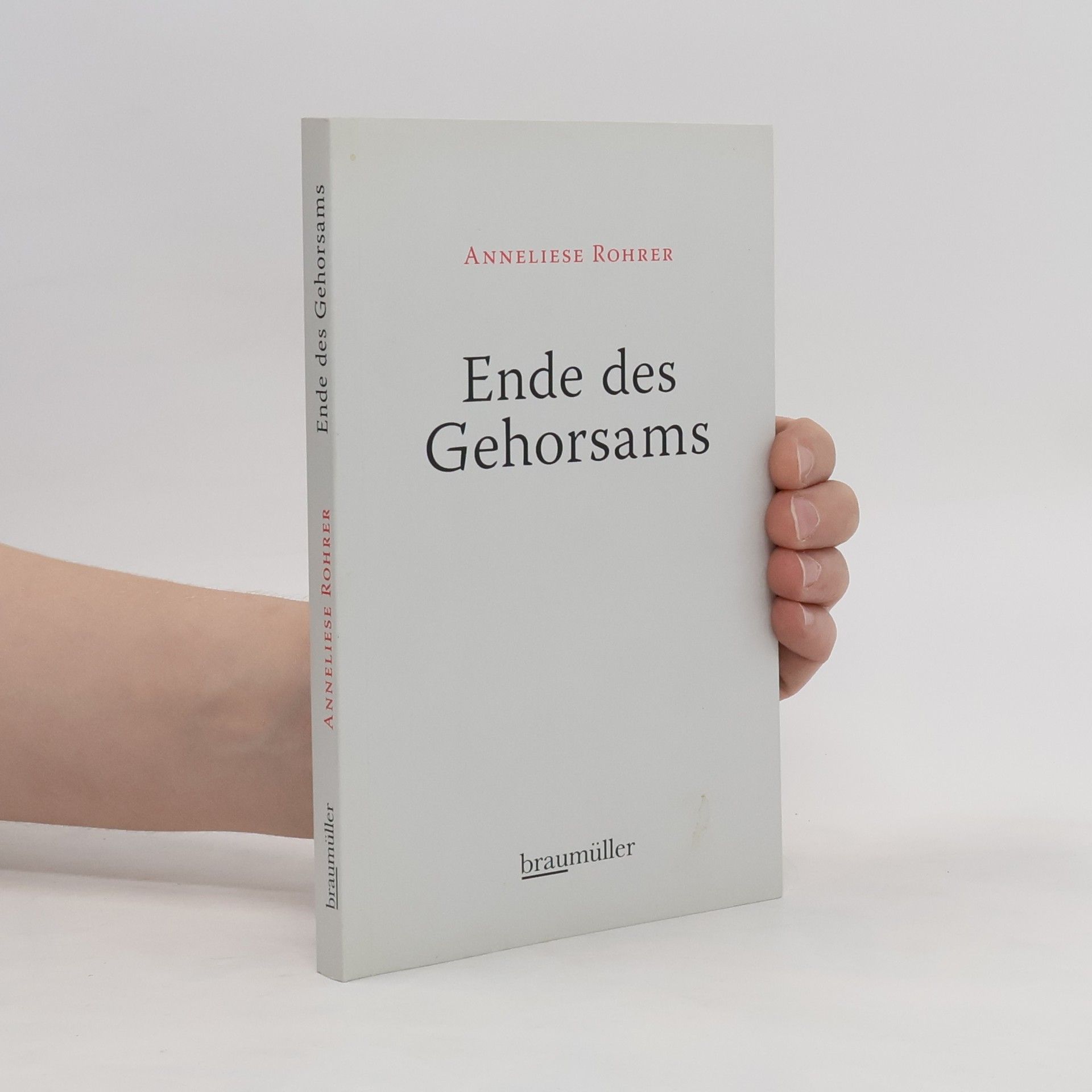 Anneliese Rohrer Ende des Gehorsams