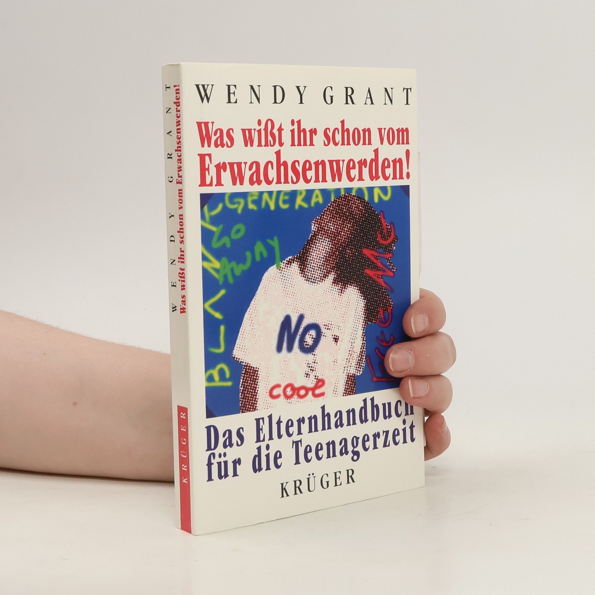 Wendy Grant Was wißt ihr schon vom Erwachsenwerden!
