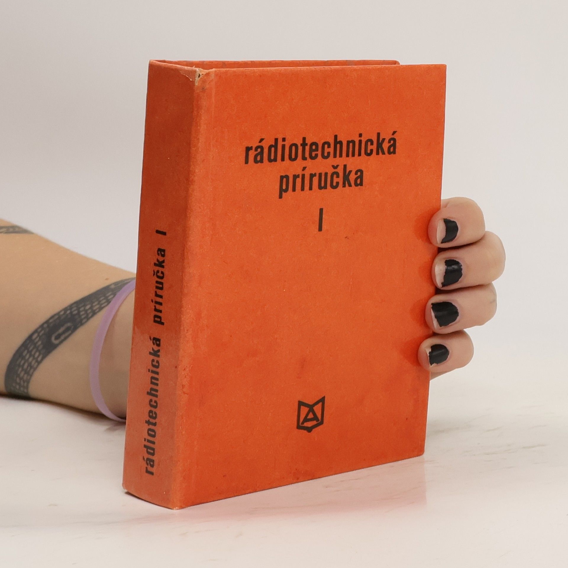 kolektiv Rádiotechnická příručka I.