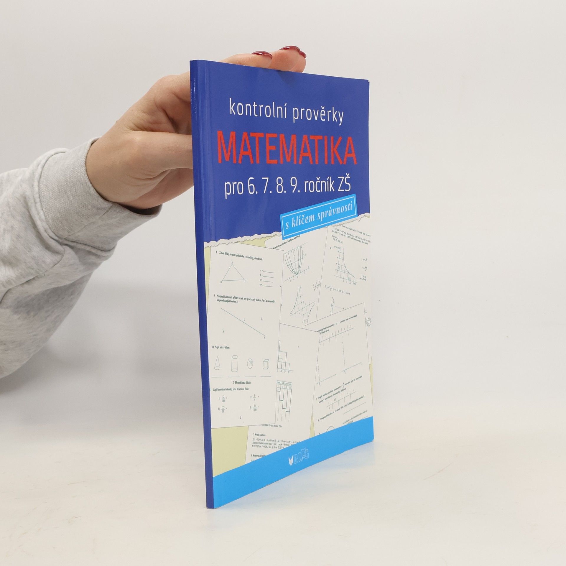 Jana Müllerová Matematika pro 6. 7. 8. 9. ročník ZŠ. Kontrolní prověrky