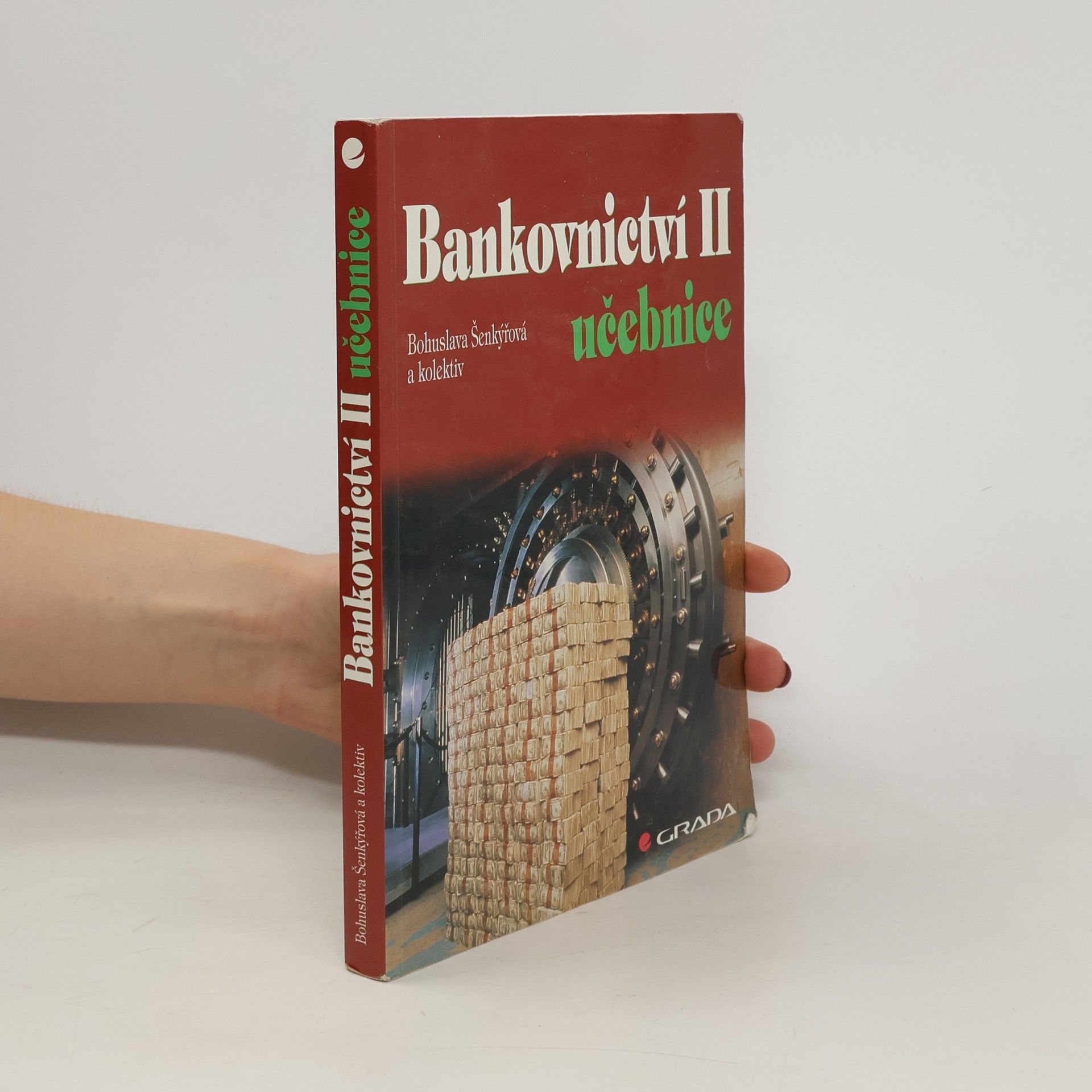 Bohuslava Šenkýřová Bankovnictví II : učebnice