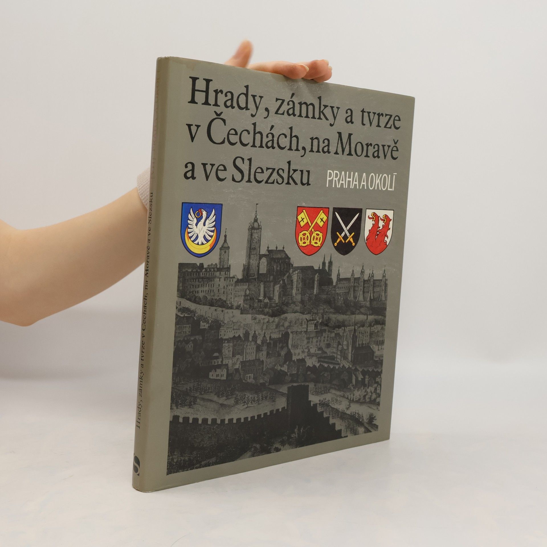 kolektiv Hrady, zámky a tvrze v Čechách, na Moravě a ve Slezsku VII. Praha a okolí