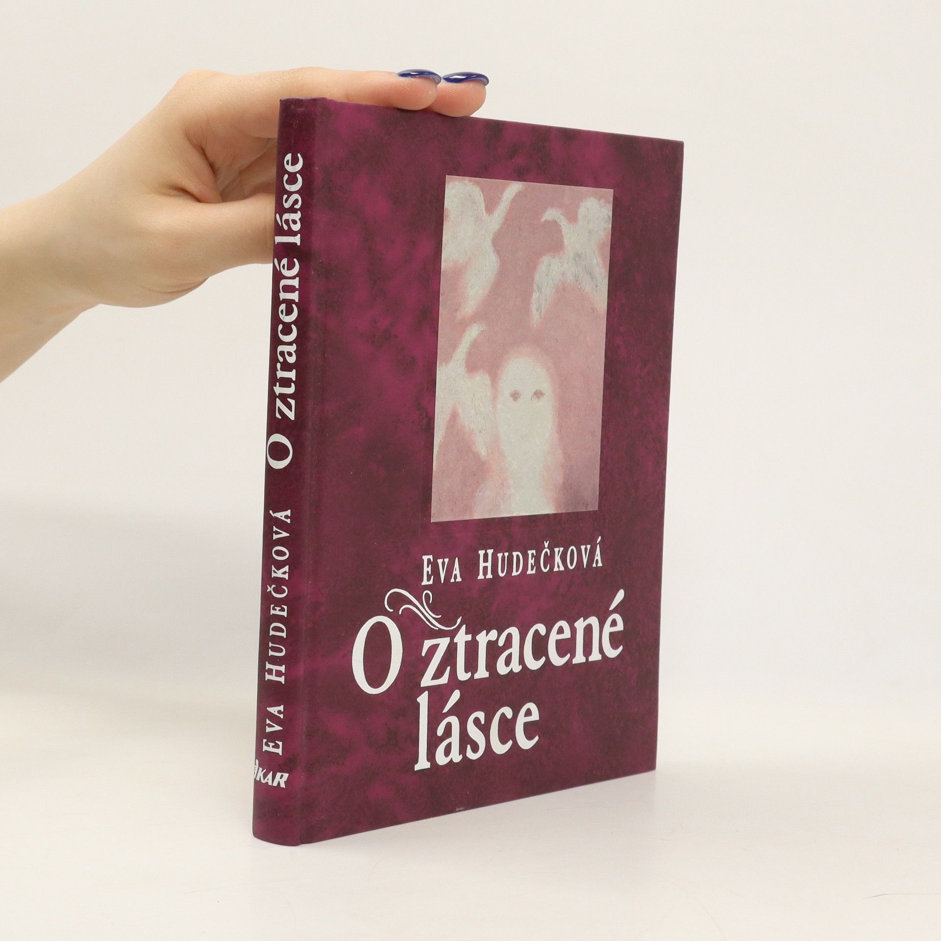 Eva Hudečková O ztracené lásce