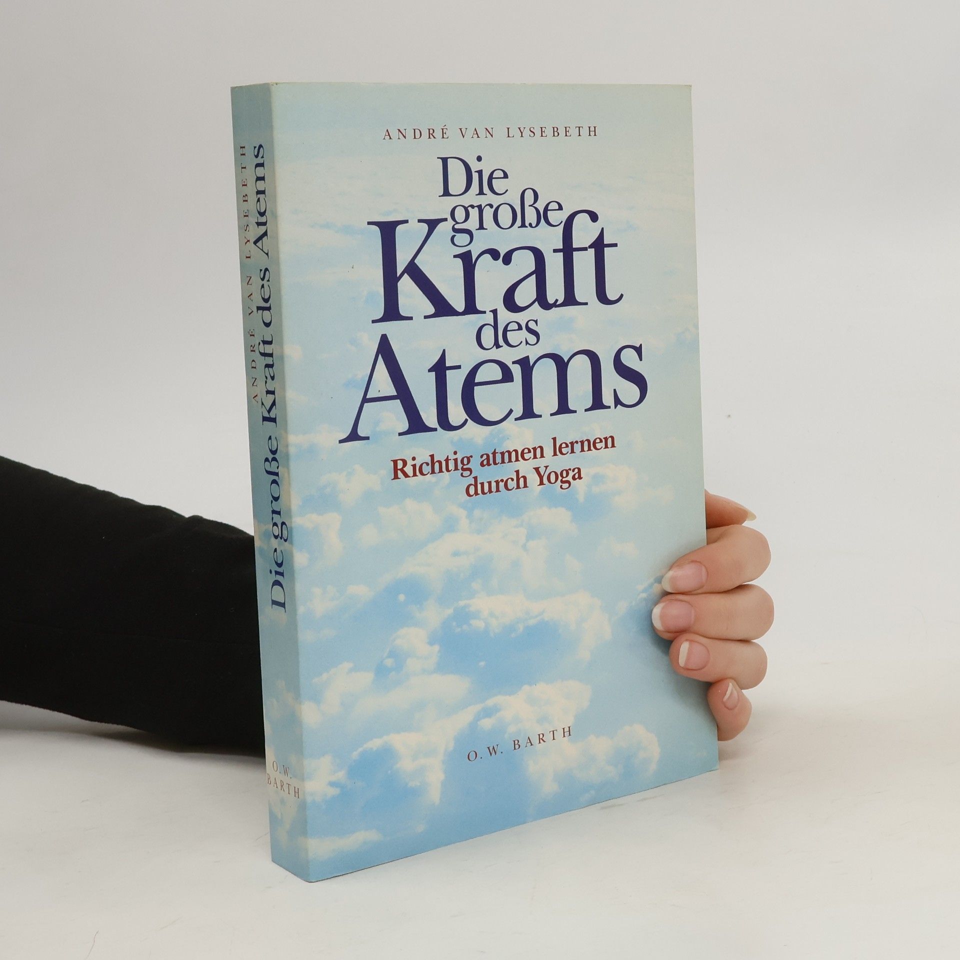 André Van Lysebeth Die grosse Kraft des Atems