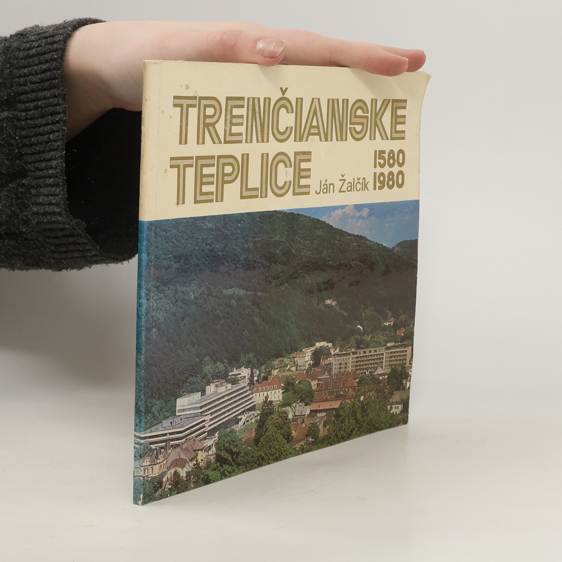 Ján Žalčík Trenčianske Teplice : 1580-1980