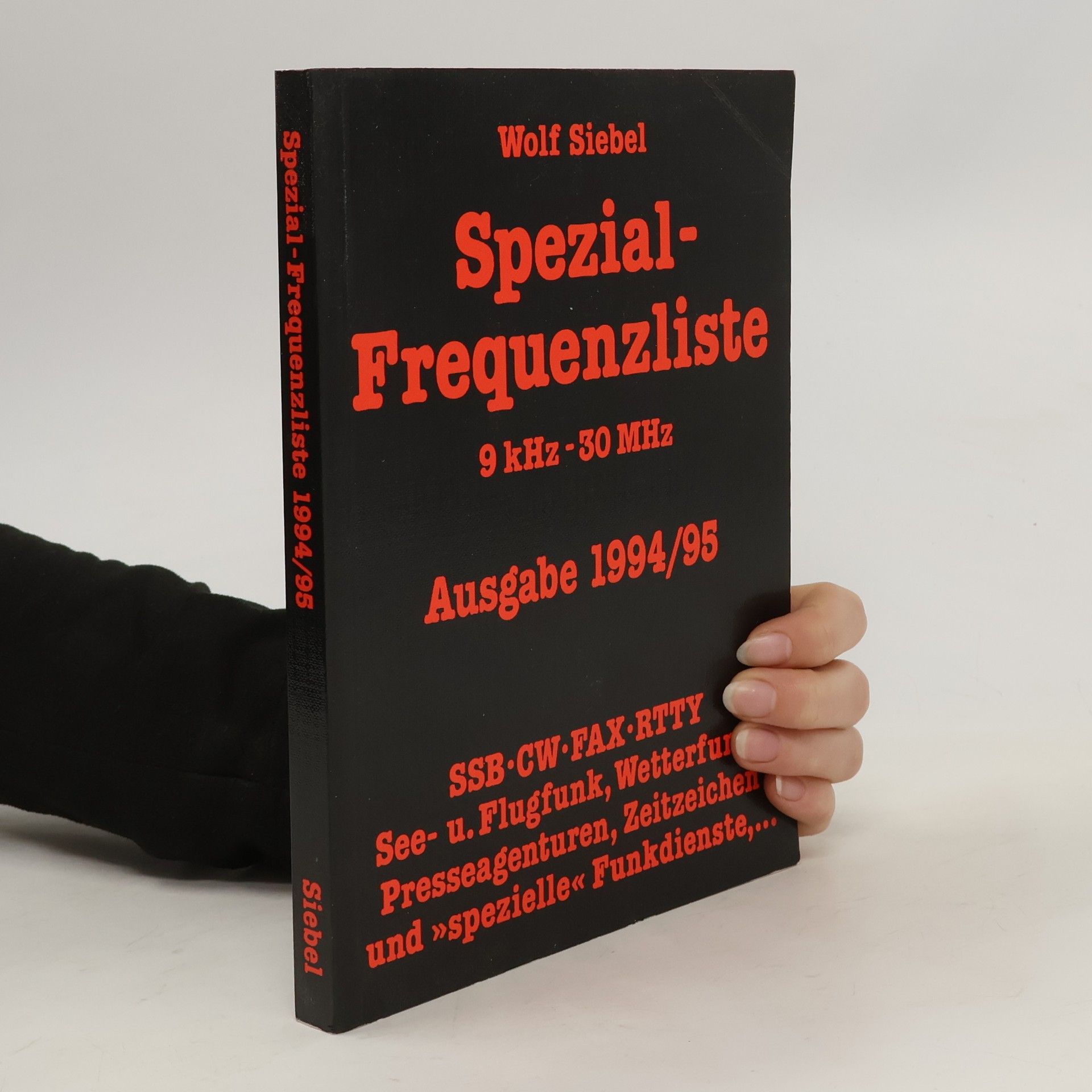 Wolf Siebel Spezial - Frequenzliste 9 kHz - 30 MHz 1994/95.