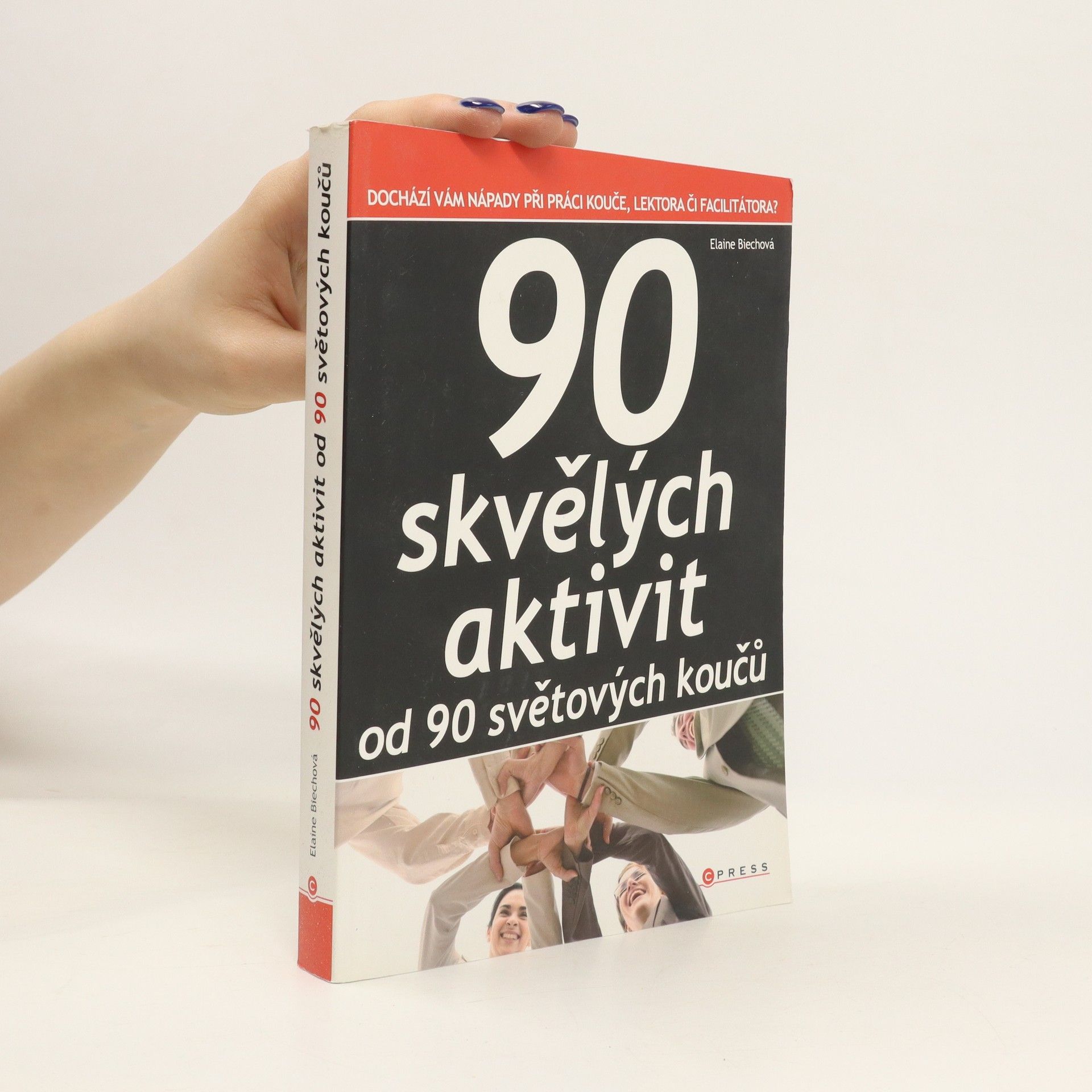 Elaine Biech 90 skvělých aktivit od 90 světových koučů