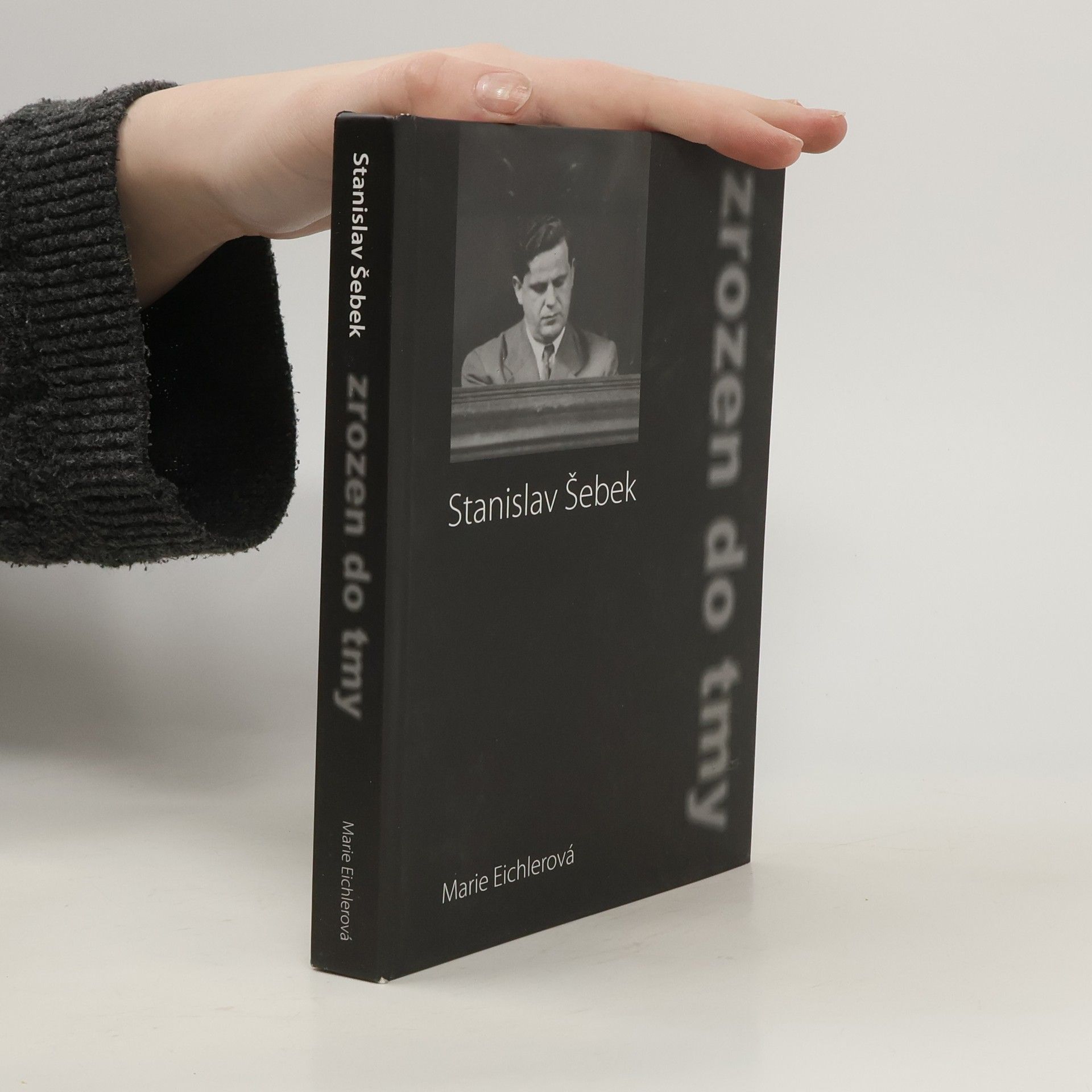 Stanislav Šebek. Zrozen do tmy