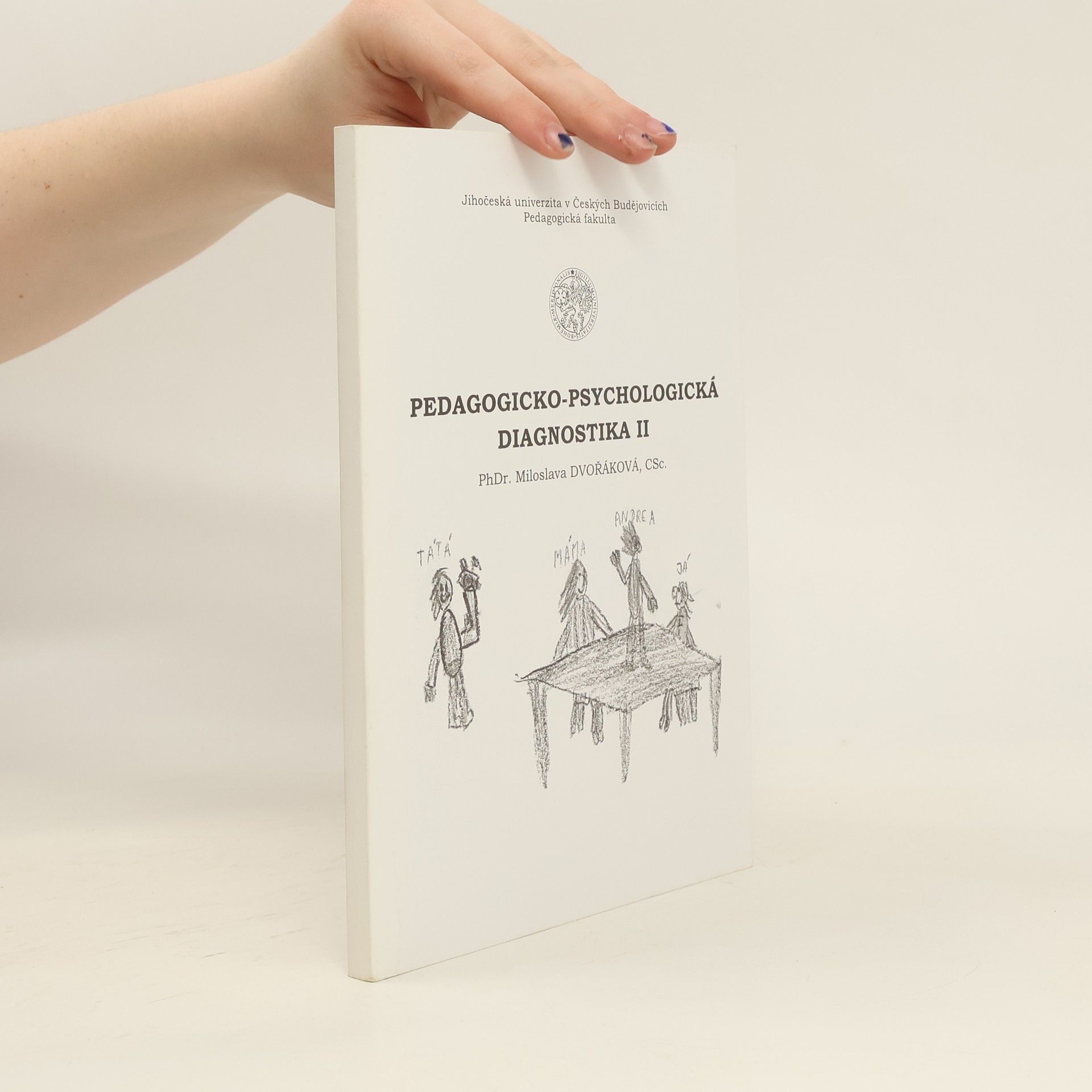 Miloslava Dvořáková Pedagogicko-psychologická diagnostika II