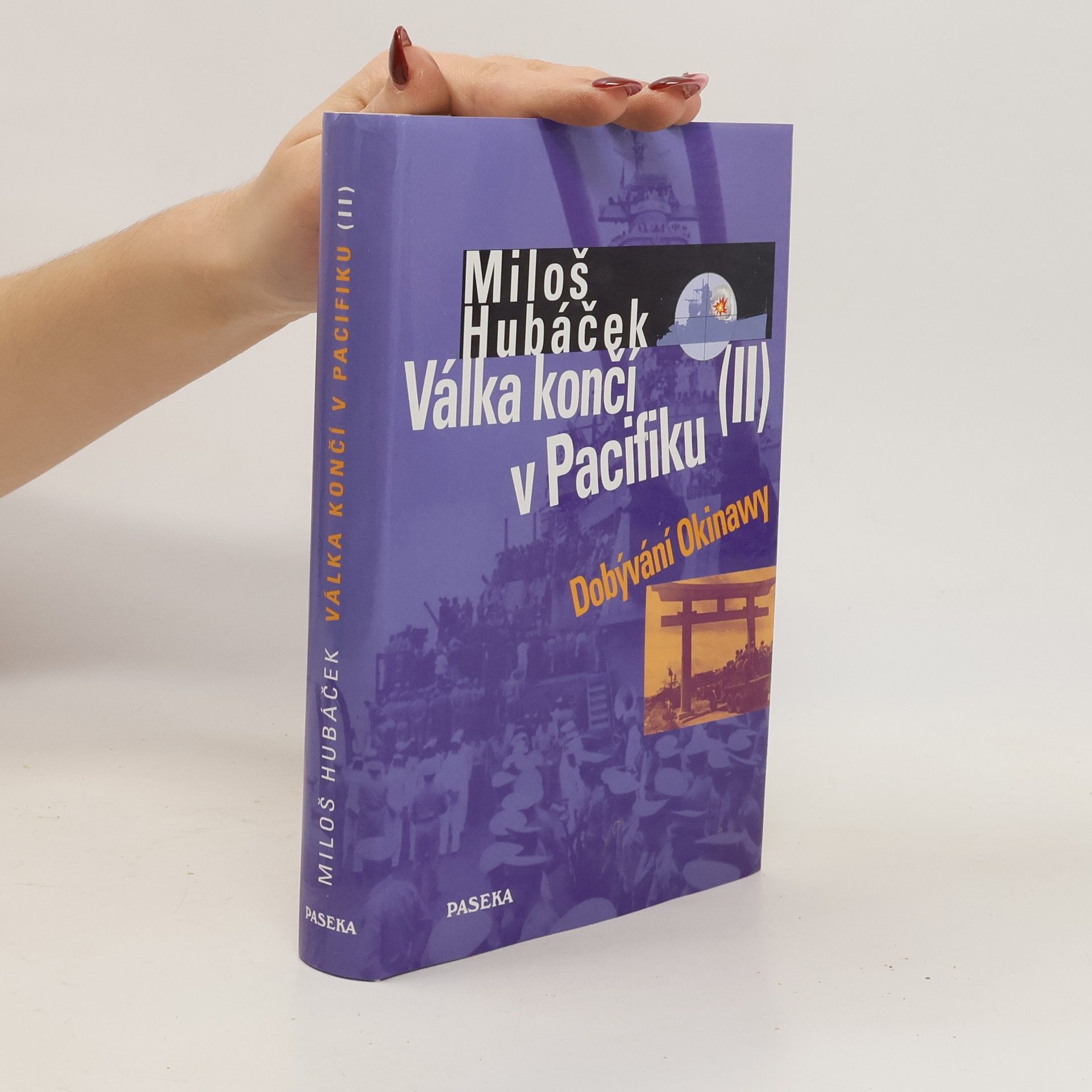 Miloš Hubáček Válka končí v Pacifiku. II. díl, Dobývání Okinawy