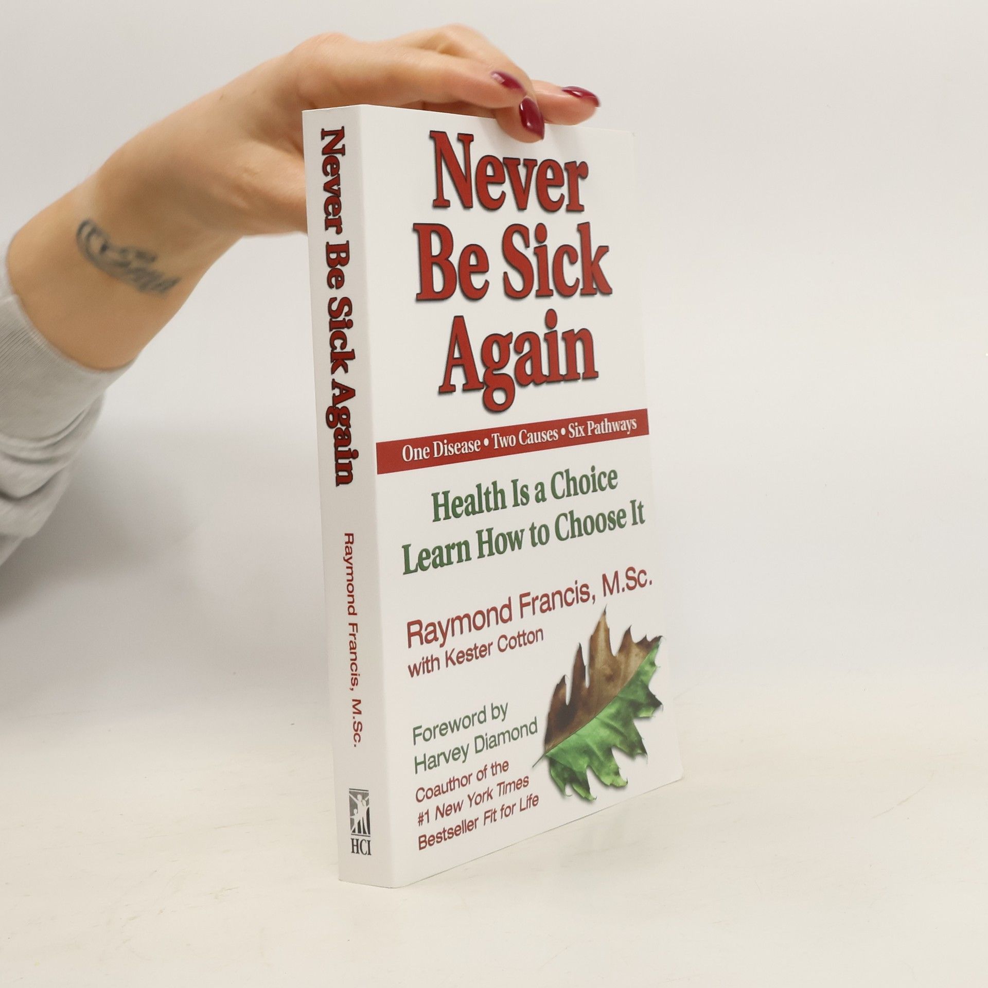 Raymond Francis Never Be Sick Again