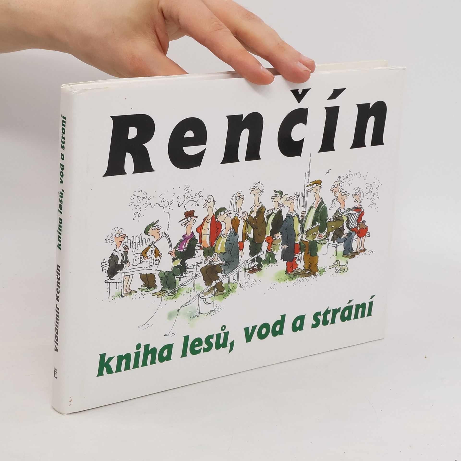 Vladimír Renčín Kniha lesů, vod a strání