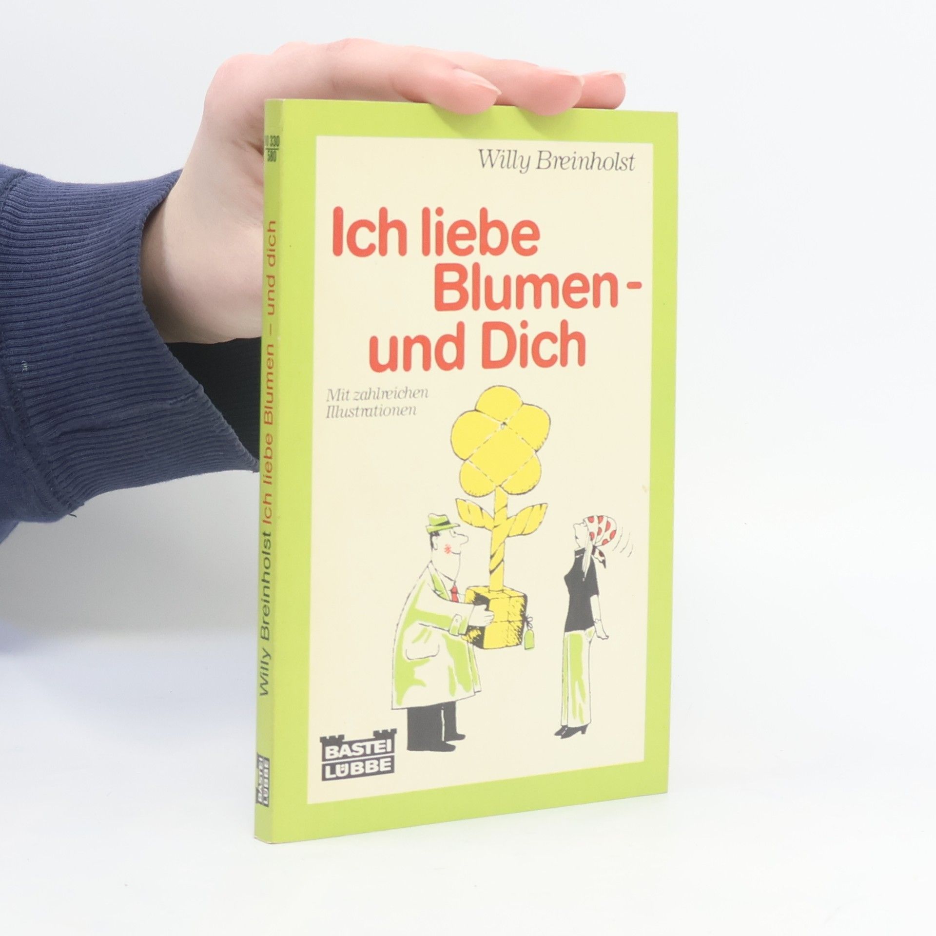 Willy Breinholst Ich liebe Blumen - und Dich