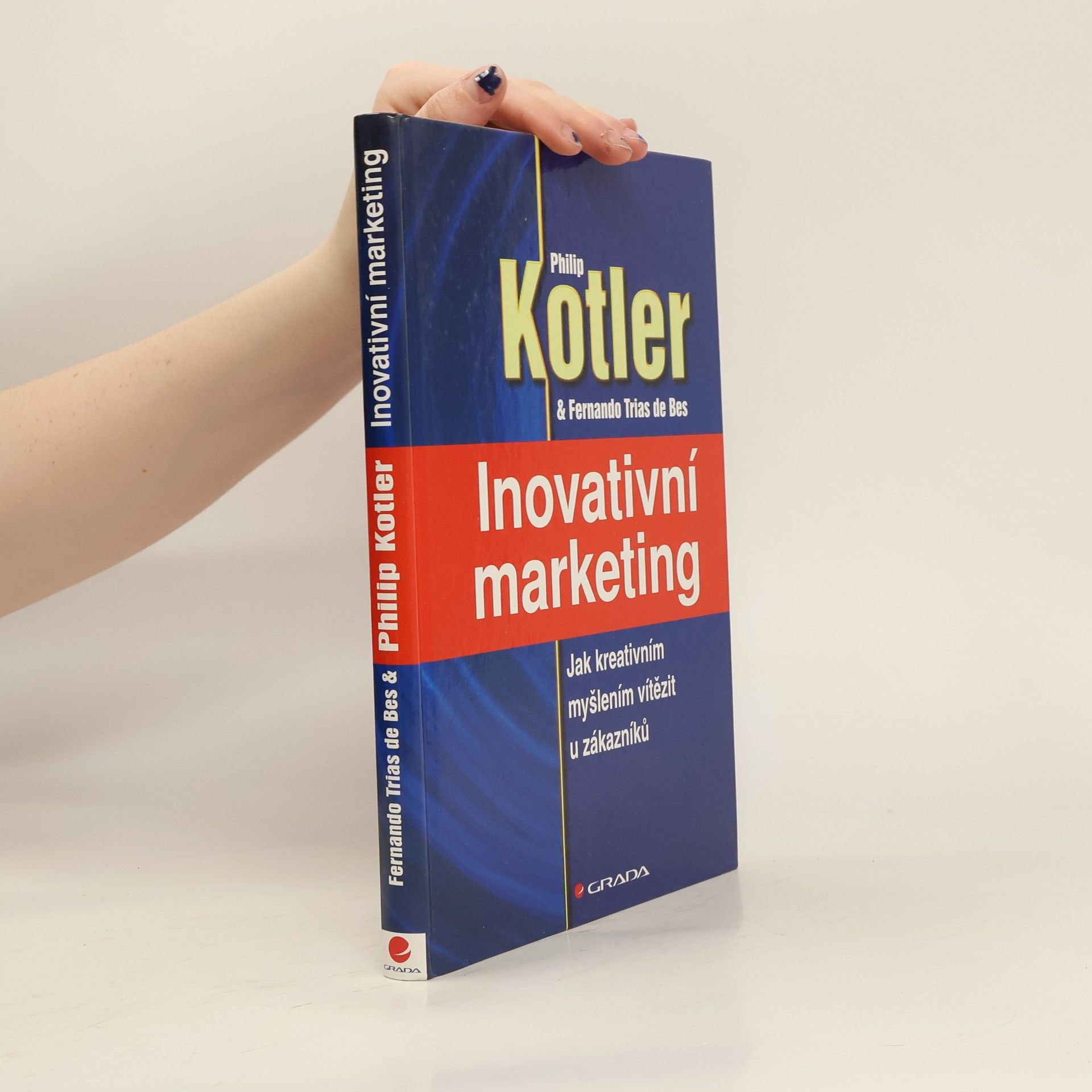 Philip Kotler Inovativní marketing : jak kreativním myšlením vítězit u zákazníků