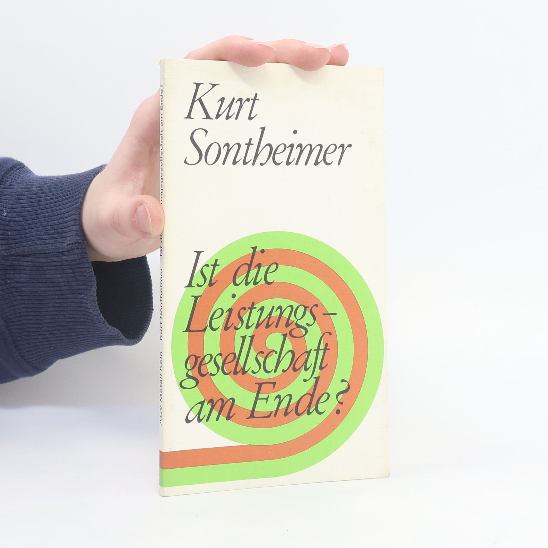 Kurt Sontheimer Ist die Leistungsgesellschaft am Ende?