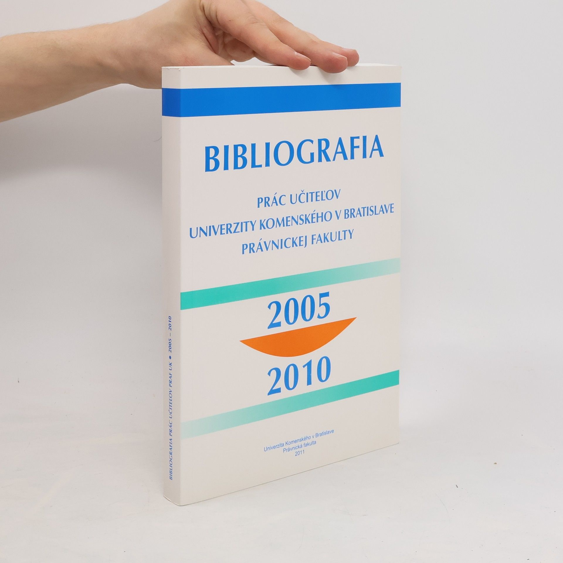 Kolektív autorov Bibliografia prác učiteľov Univerzity Komenského v Bratislave Právnickej fakulty