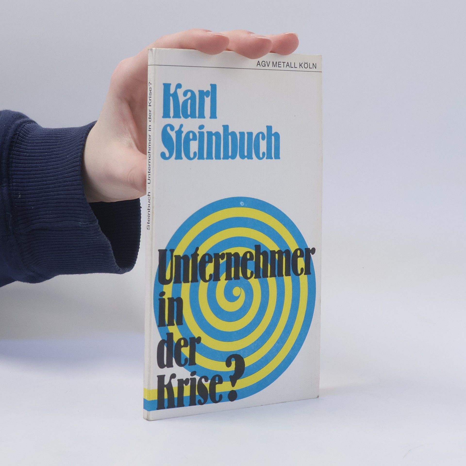 Karl Steinbuch Unternehmer in der Krise?