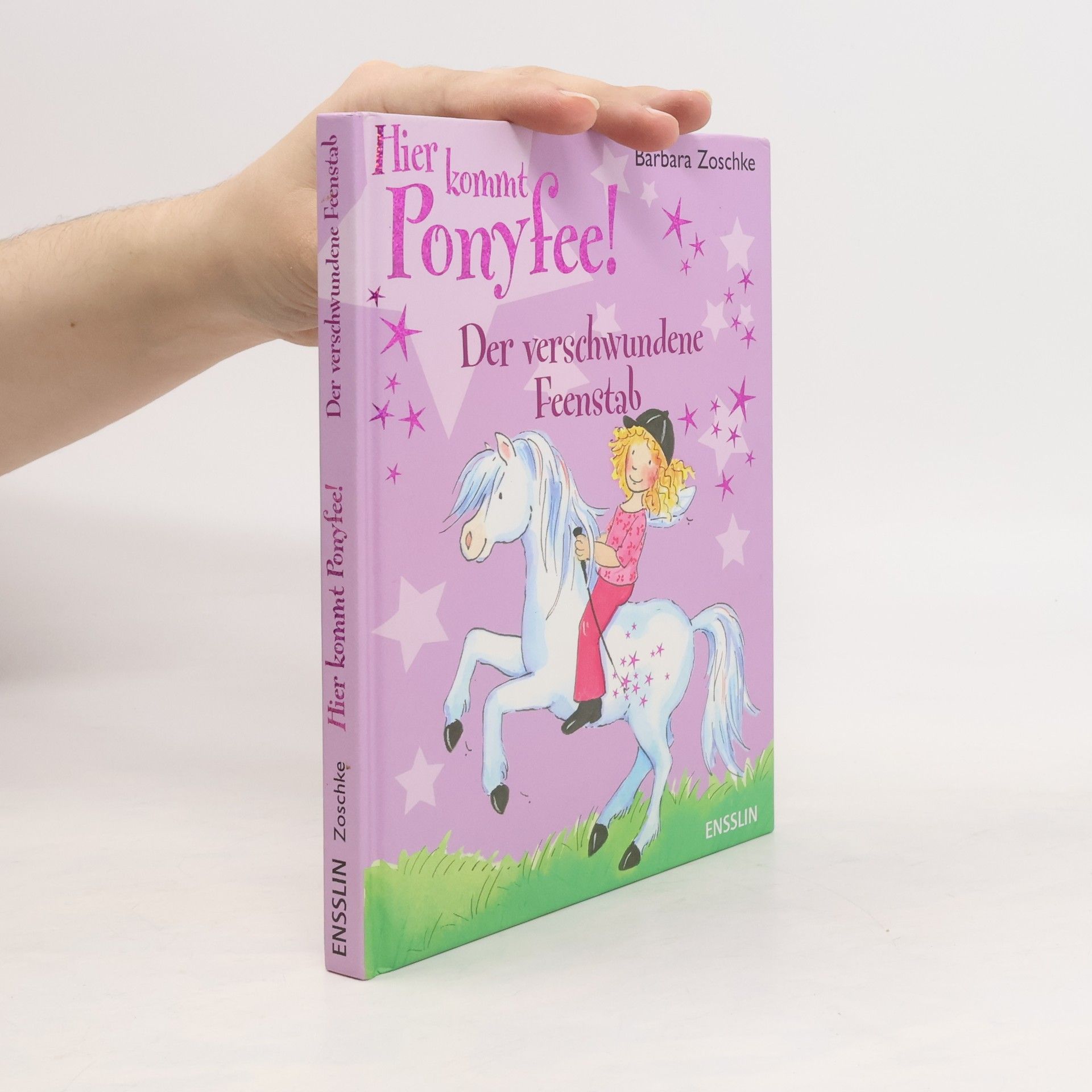 Barbara Zoschke Hier kommt Ponyfee! Der verschwundene Feenstab