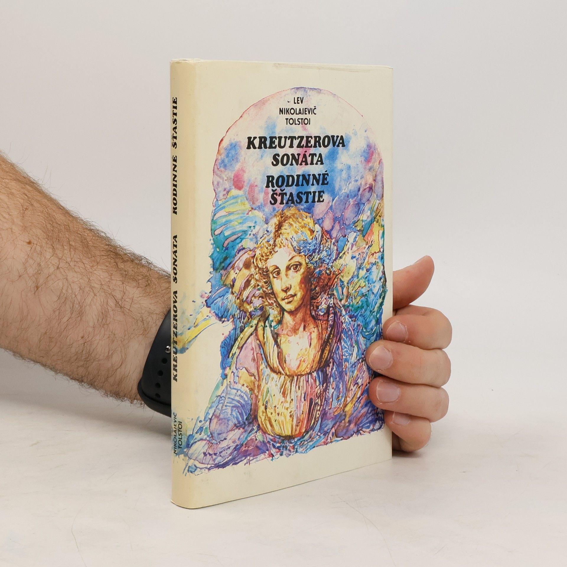 Lev Nikolajevič Tolstoj Kreutzerova sonáta. Rodinné šťastie