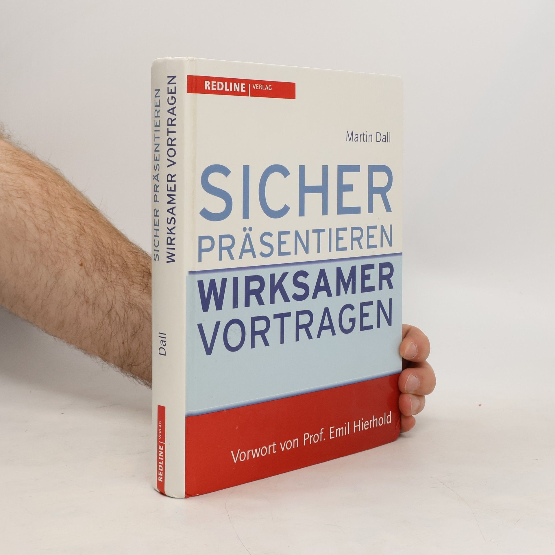 Martin Dall Sicher präsentieren - wirksamer vortragen