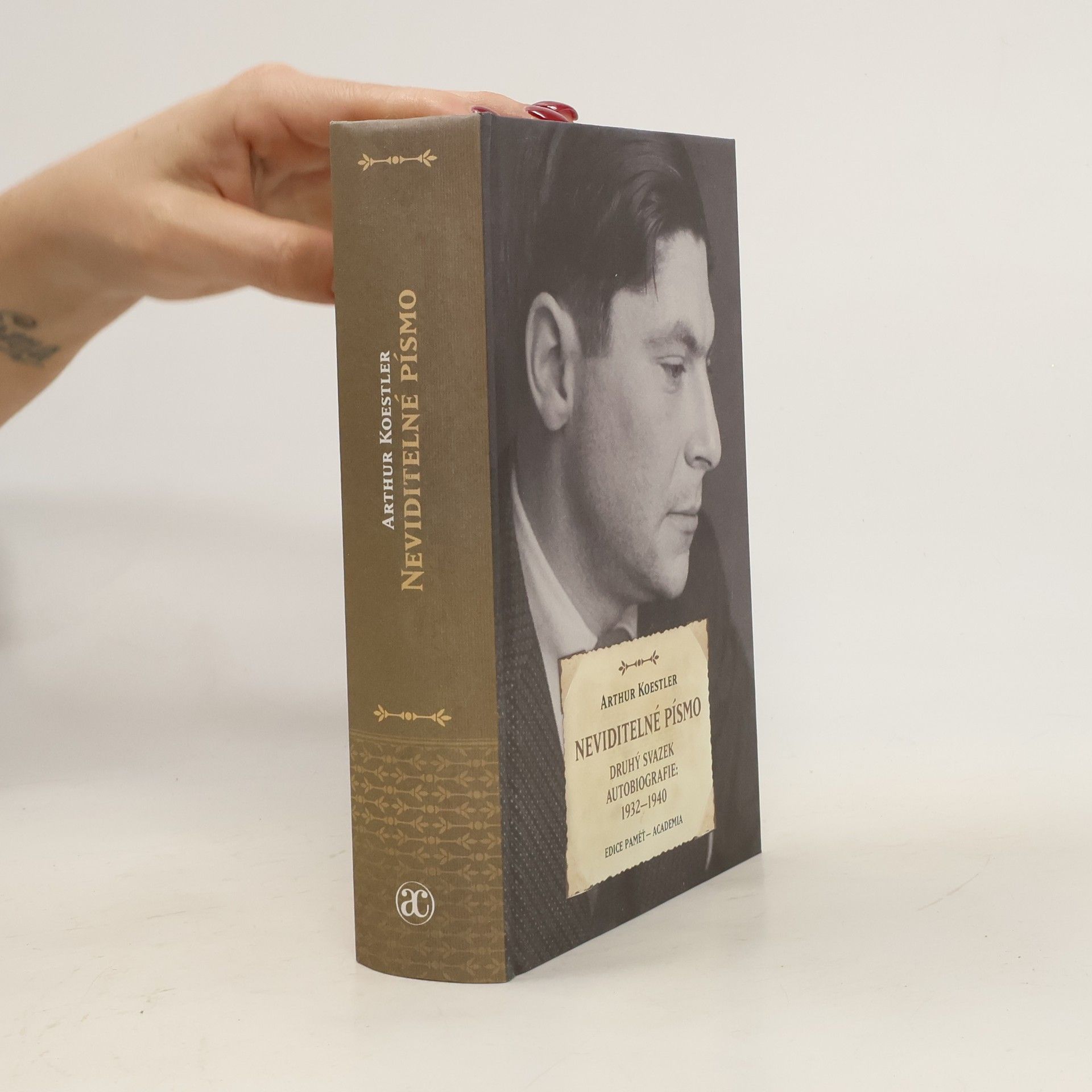 Arthur Koestler Neviditelné písmo. Druhý svazek autobiografie: 1932-1940