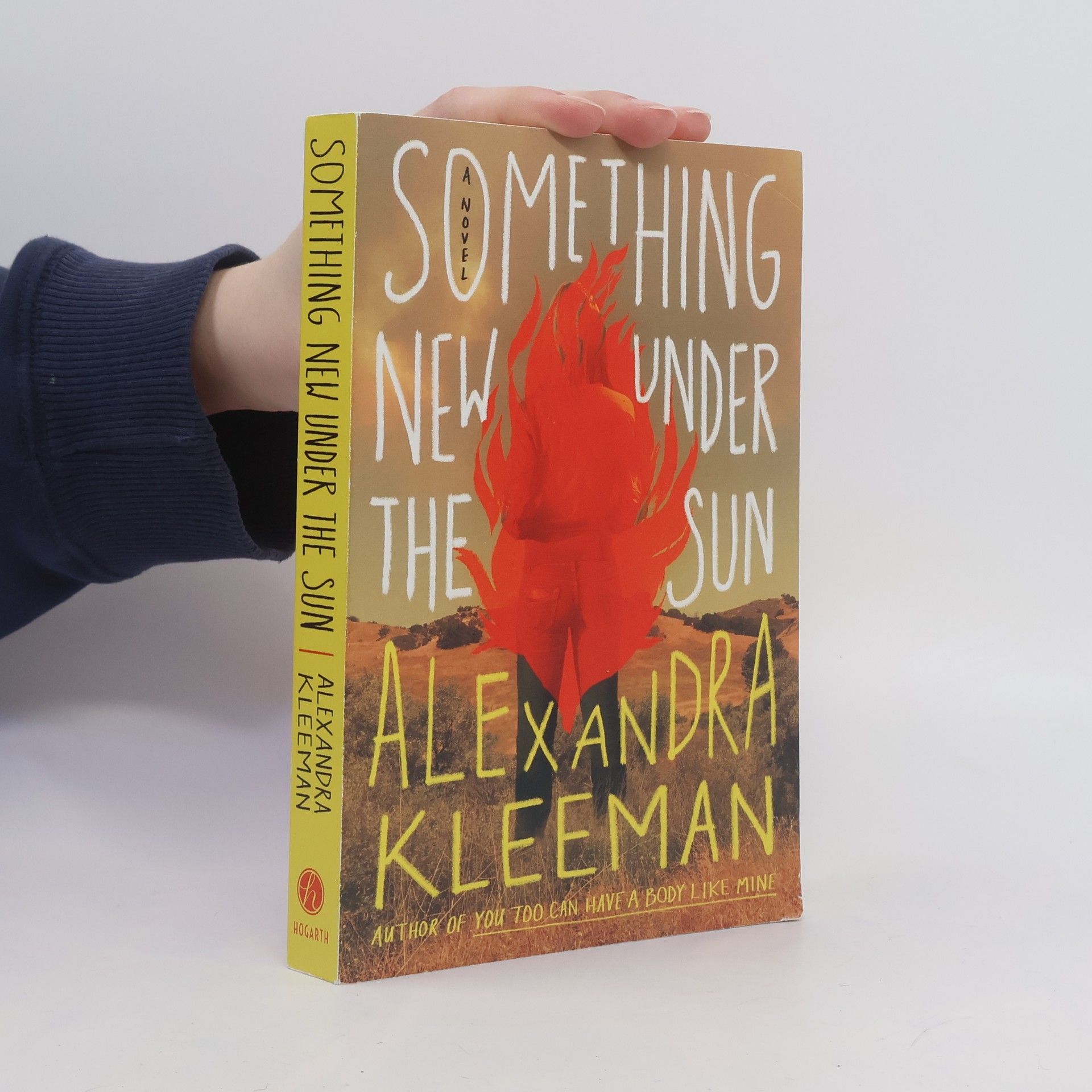 Alexandra Kleeman Something new under the sun : a novel