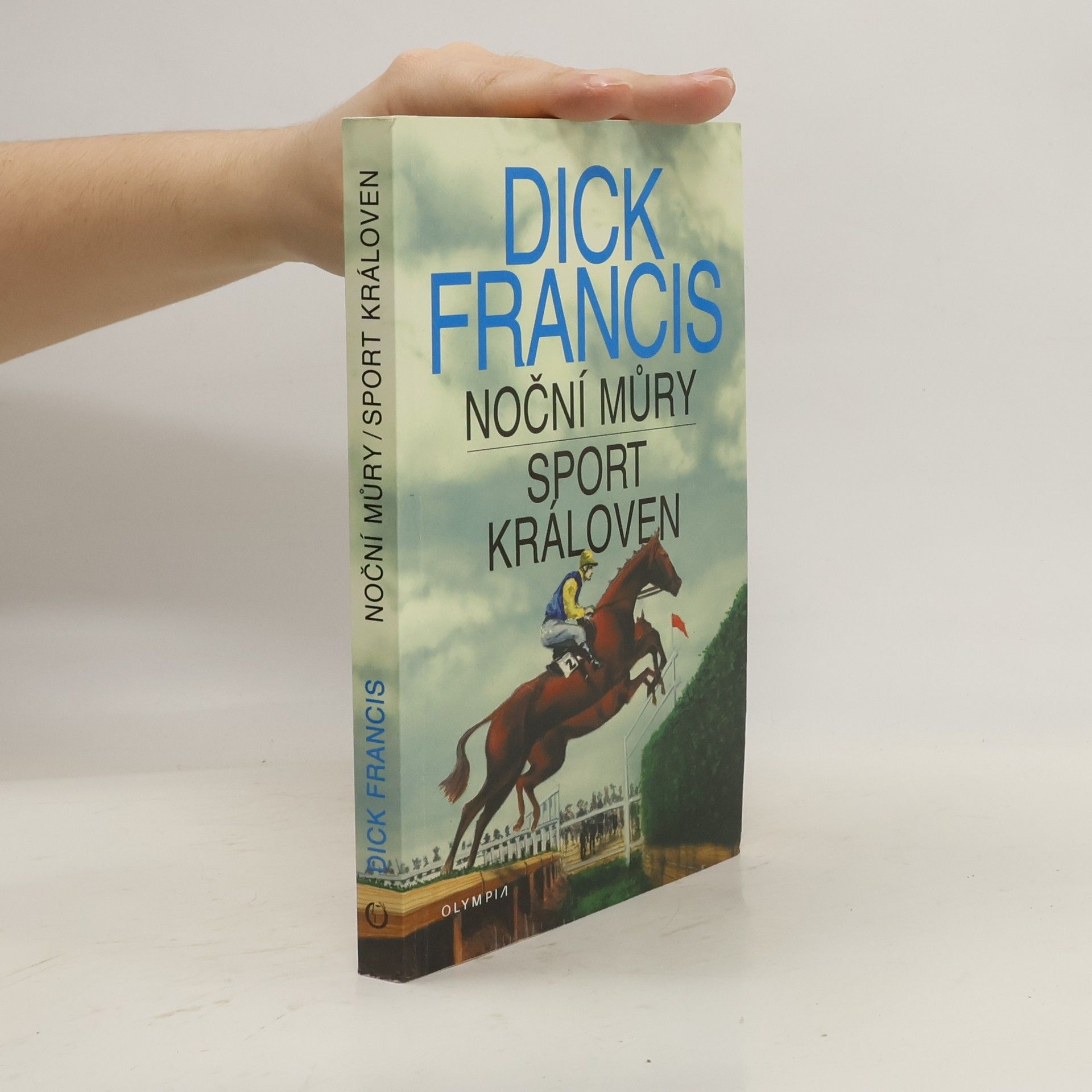 Dick Francis Noční můry. Sport královen